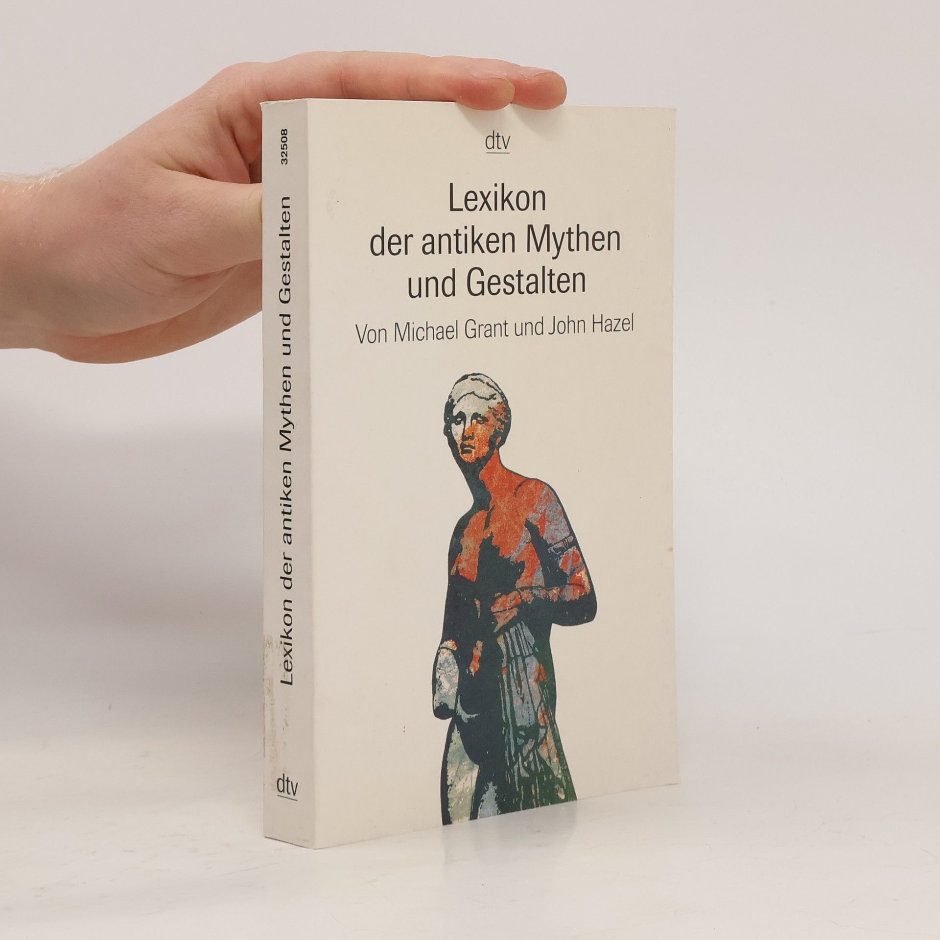 Michael Grant Lexikon der antiken Mythen und Gestalten
