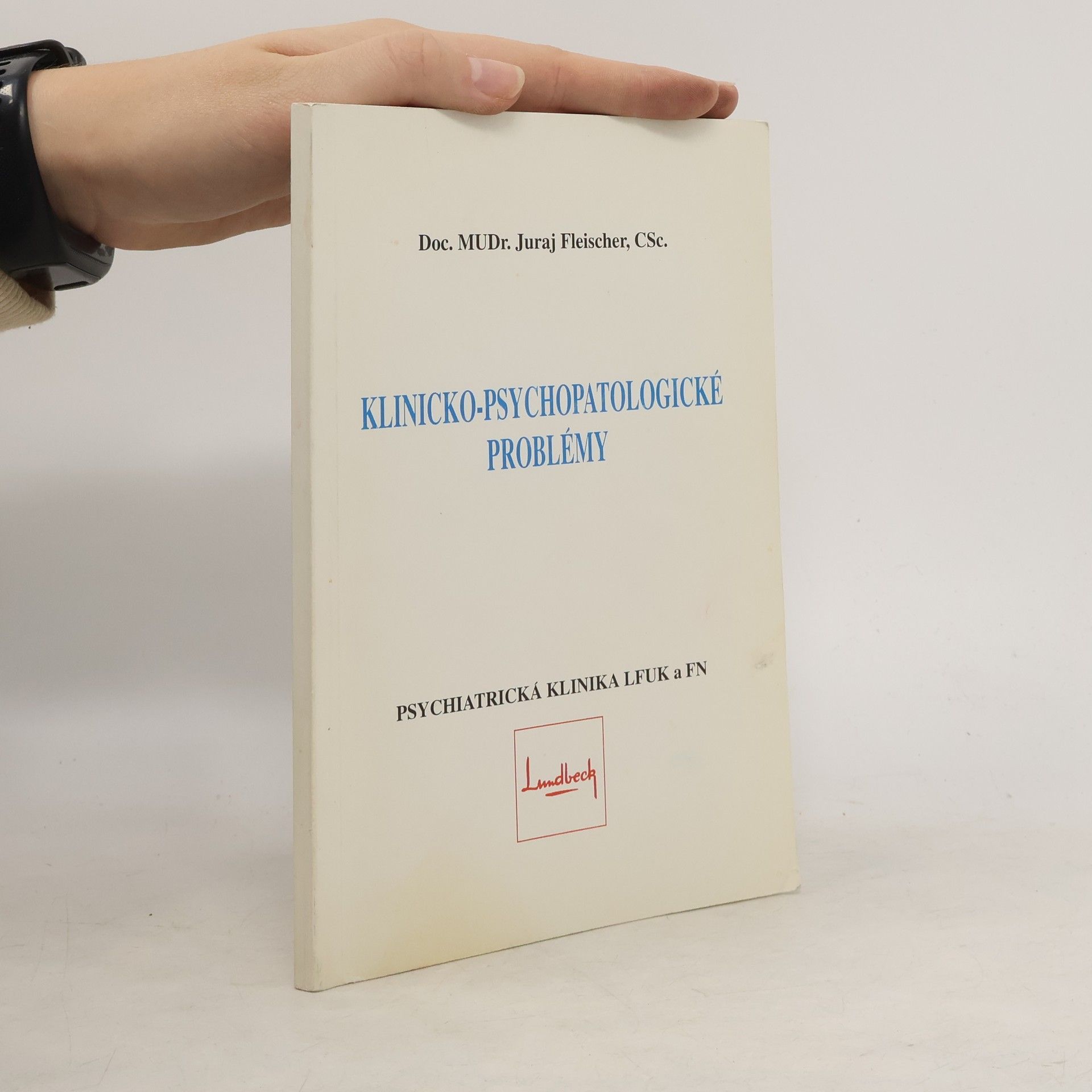Juraj Fleischer Klinicko-psychopatologické problémy