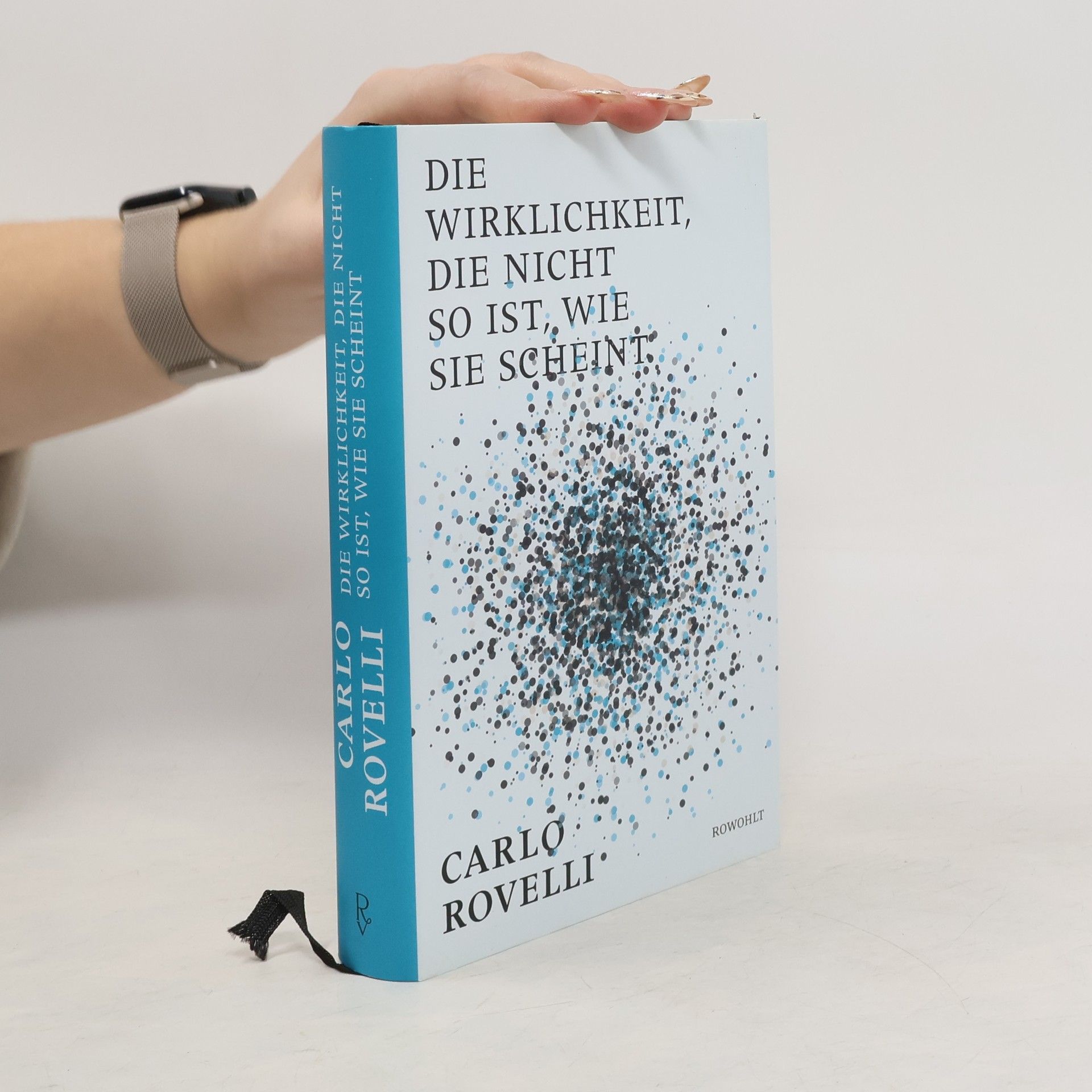 Carlo Rovelli Die Wirklichkeit, die nicht so ist, wie sie scheint