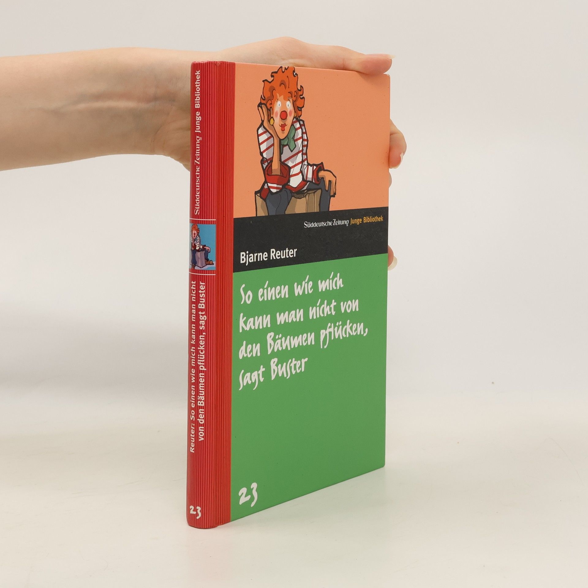 Bjarne Reuter So einen wie mich kann man nicht von den Bäumen pflücken, sagt Buster