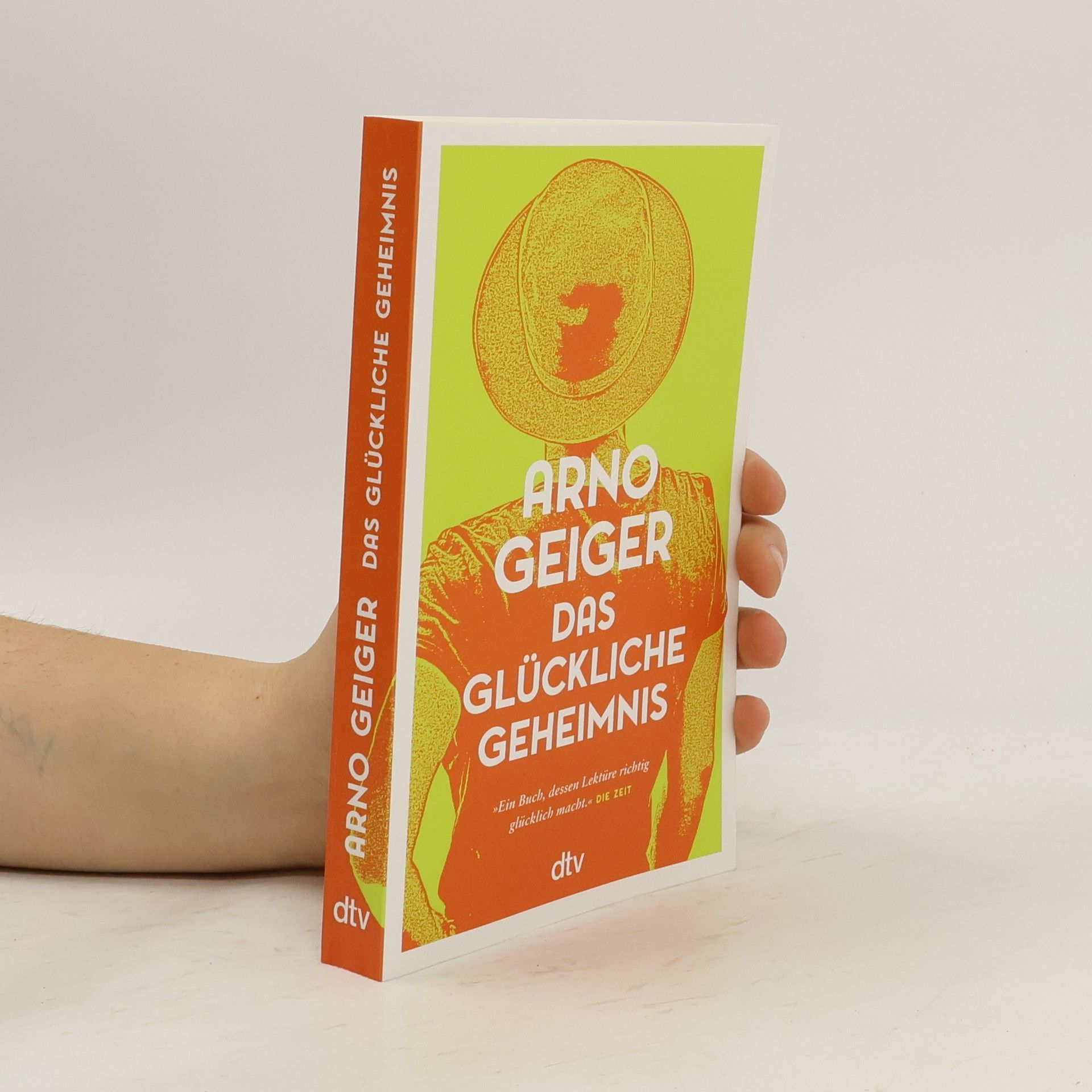 Arno Geiger Das glückliche Geheimnis