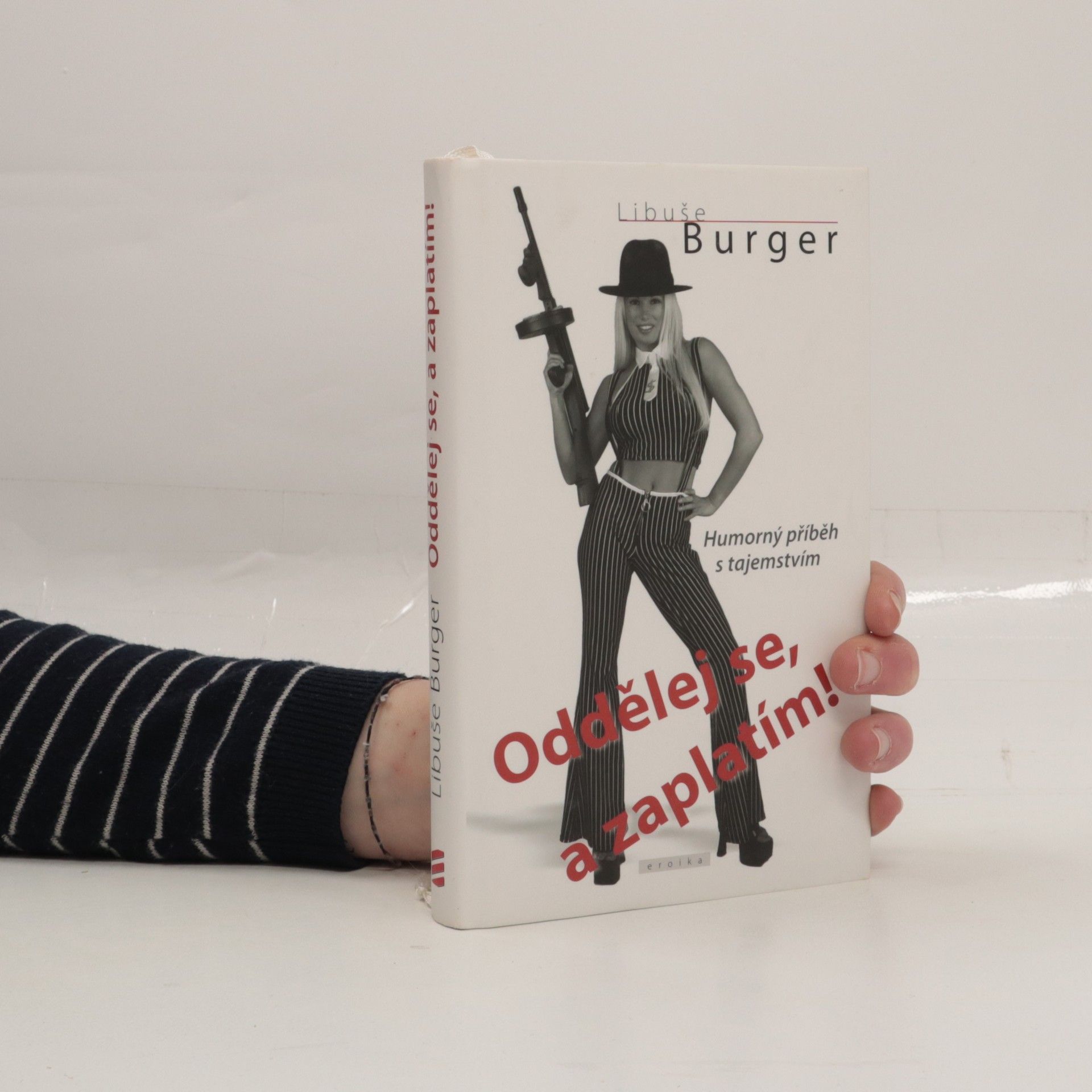 Libuše Burger Oddělej se, a zaplatím! : humorný příběh s tajemstvím