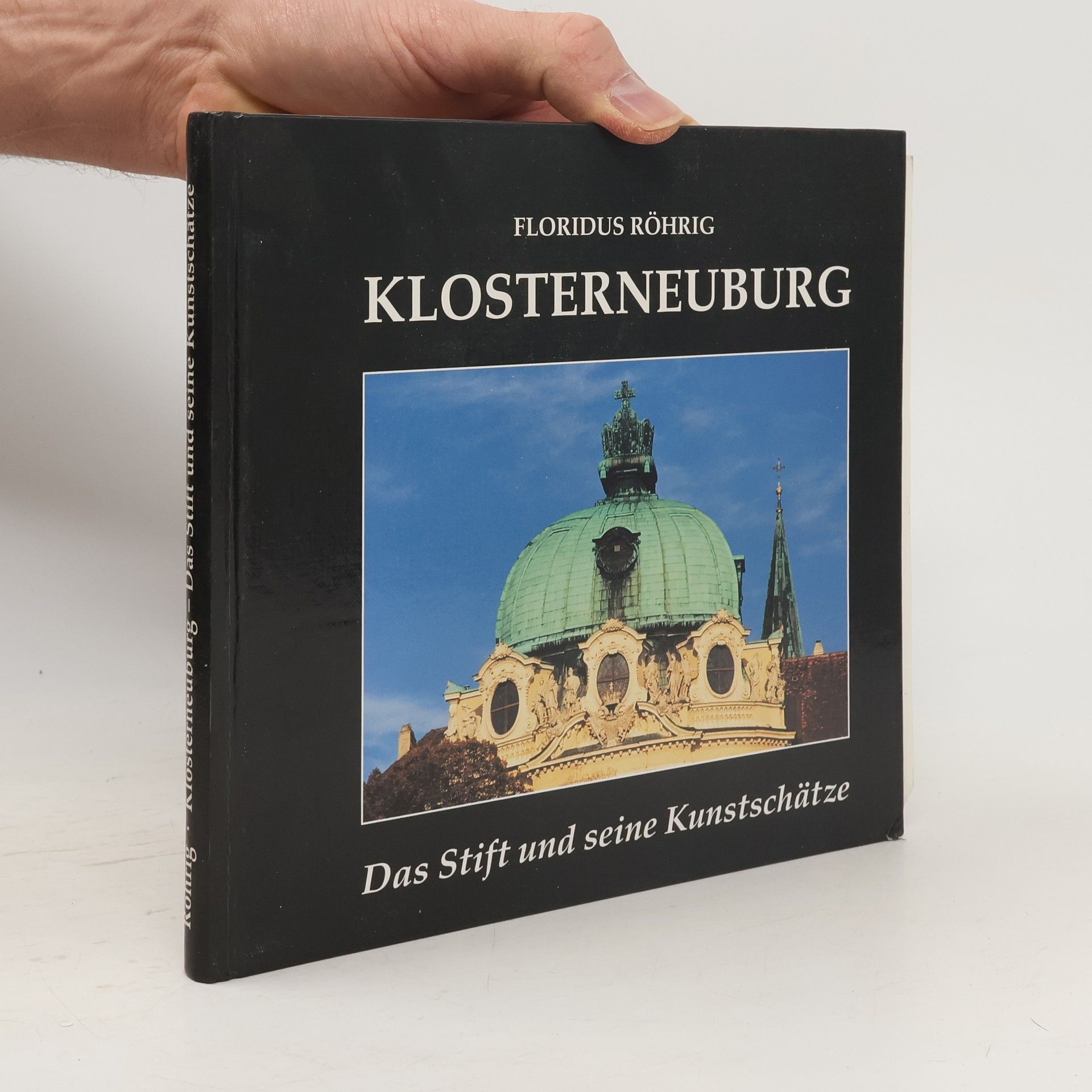 Floridus Röhrig Das Stift Klosterneuburg und seine Kunstschätze
