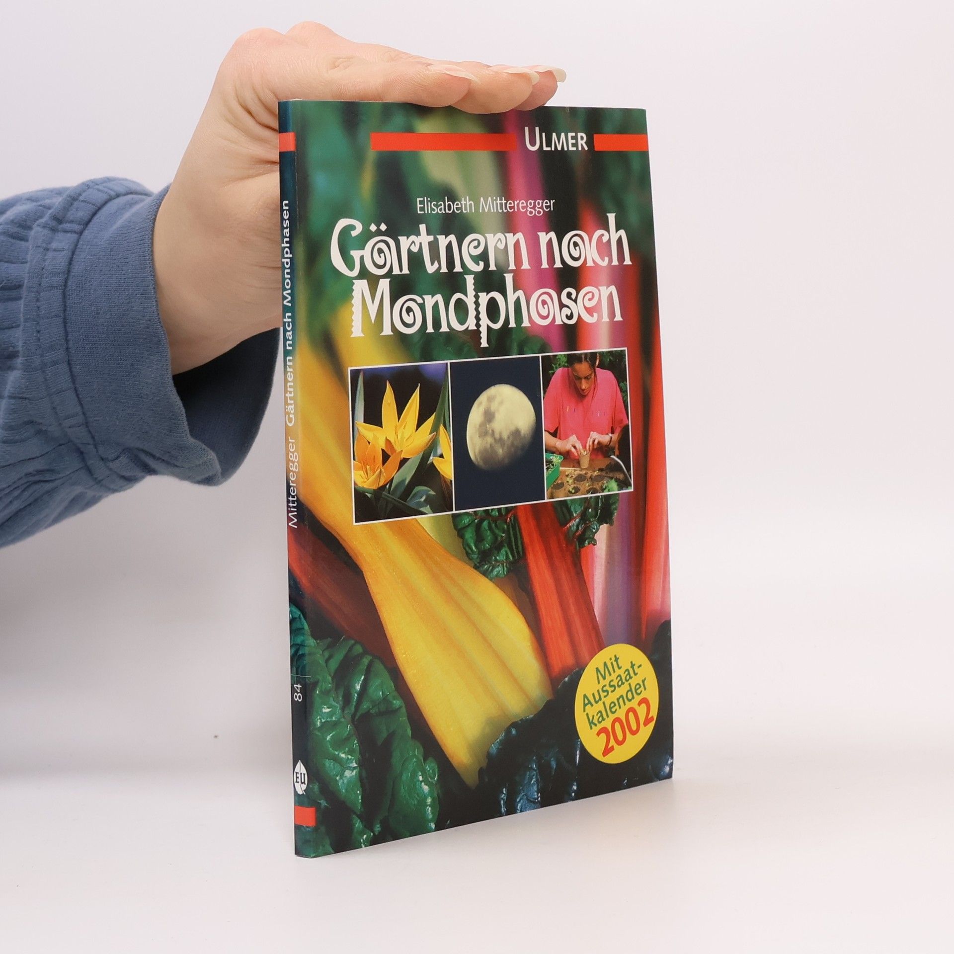 Elisabeth Mitteregger Gärtnern nach Mondphasen