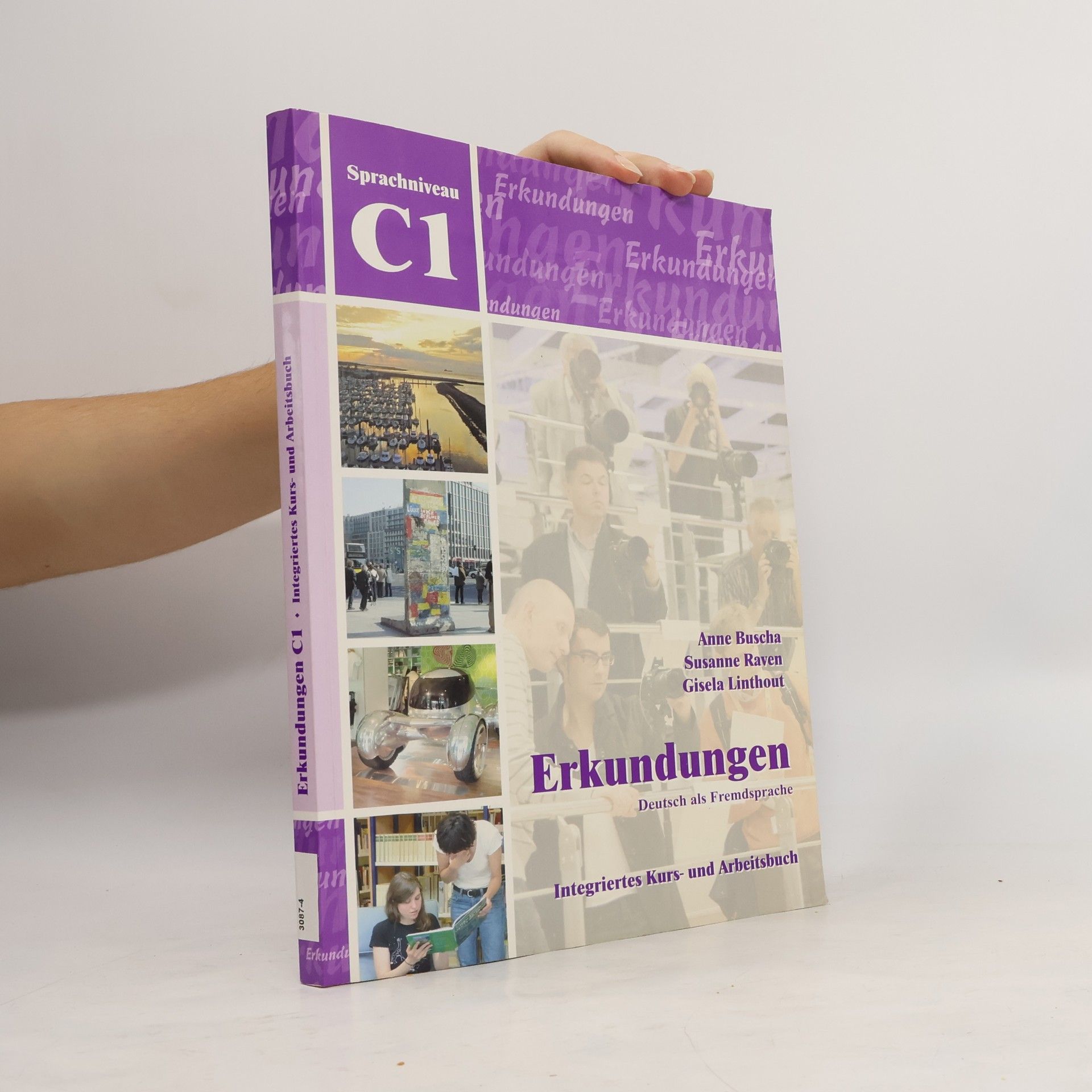 Collectif d'auteurs Erkundungen : Deutsch als Fremdsprache : integriertes Kurs- und Arbeitsbuch. Sprachniveau C1