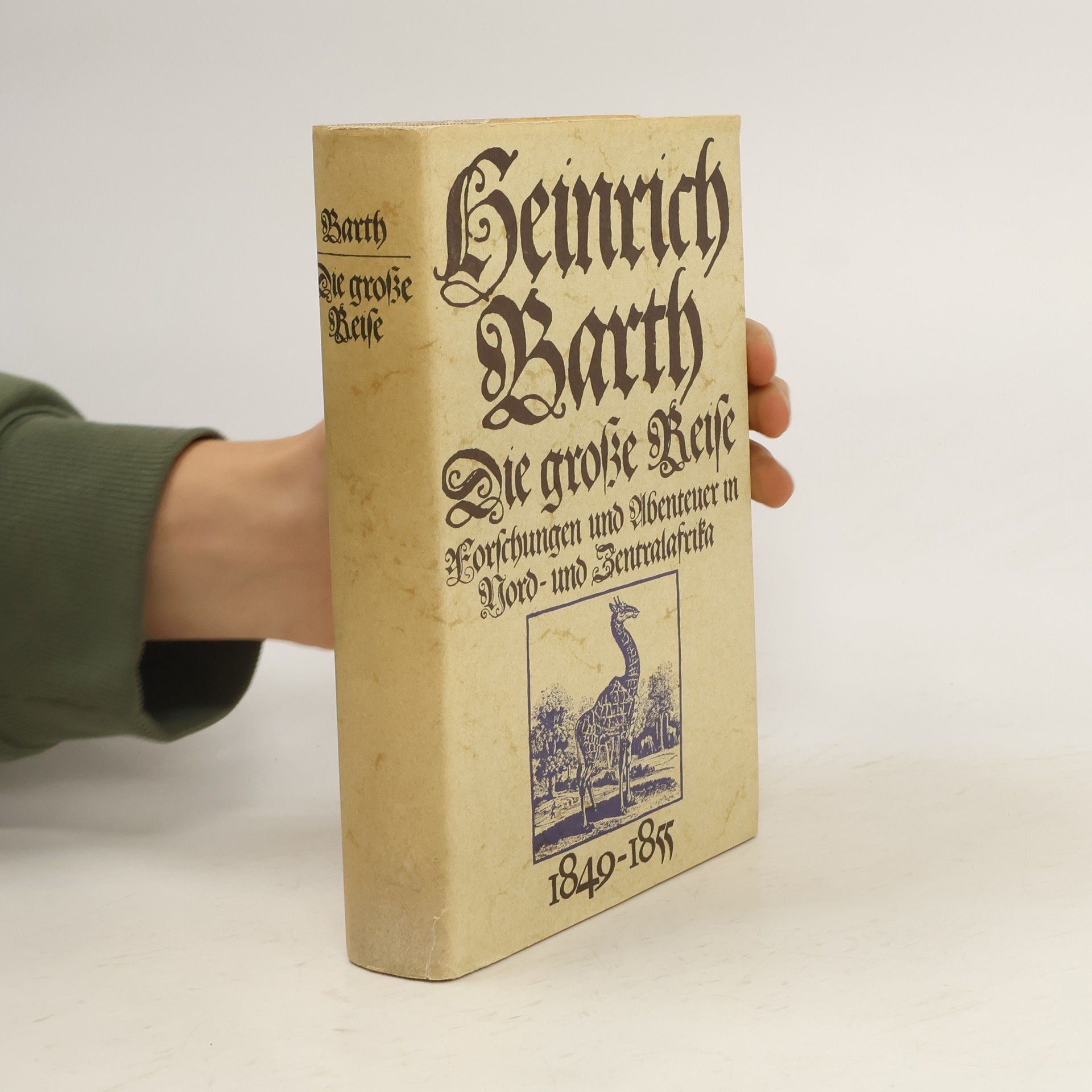 Heinrich Barth Die große Reise 1849–1855