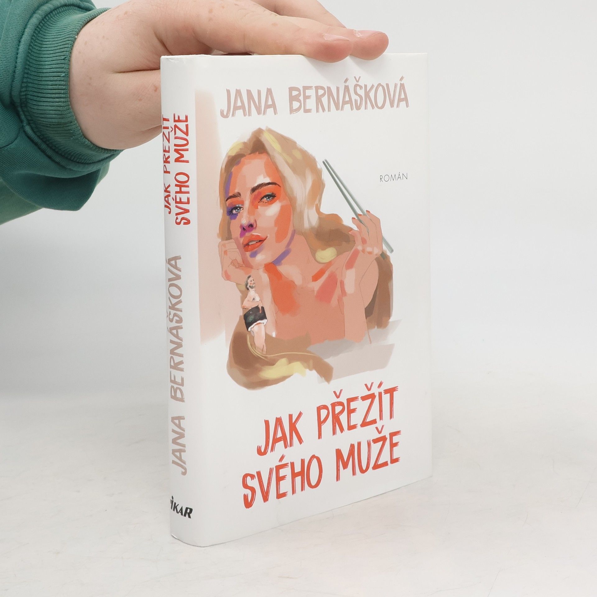 Jana Bernášková Jak přežít svého muže