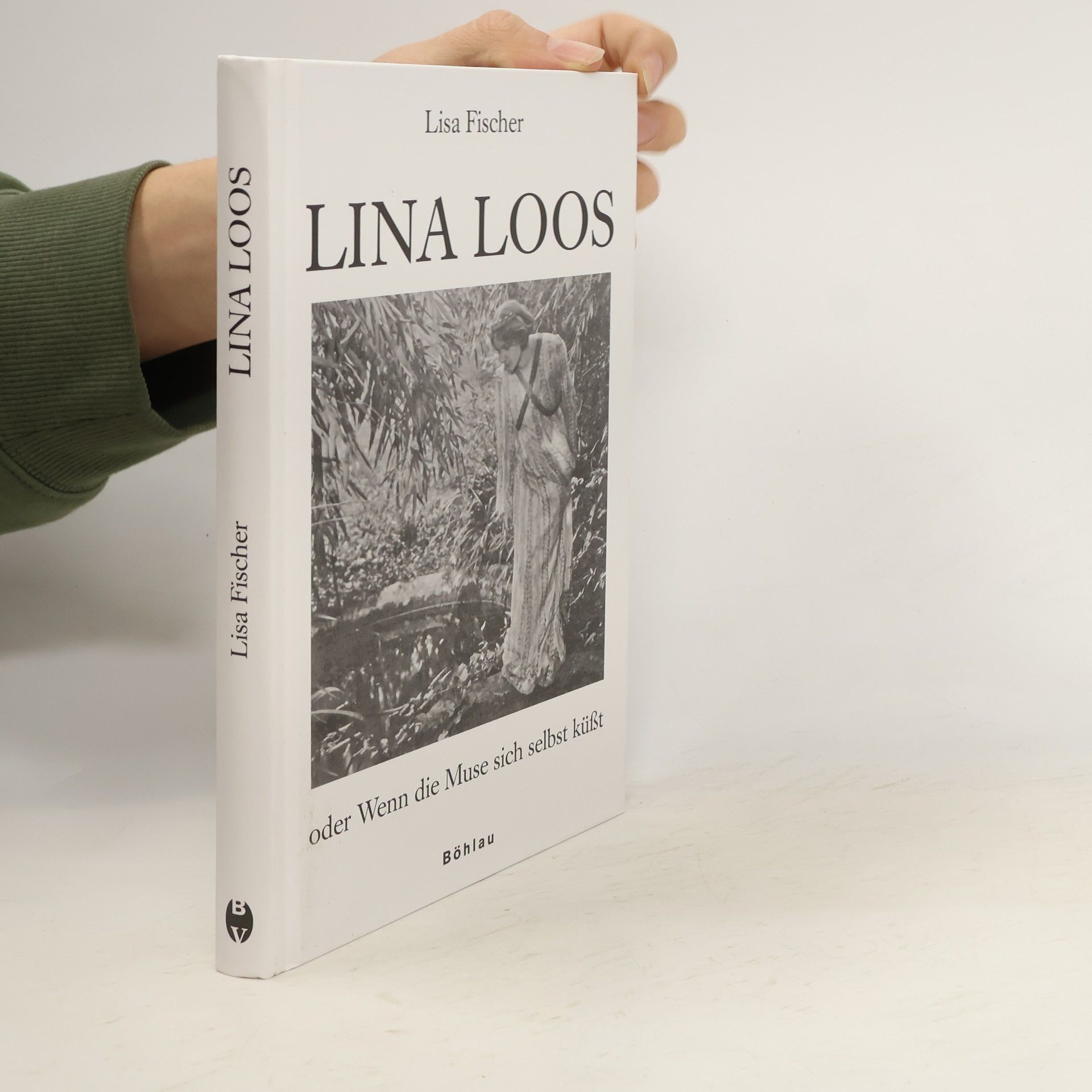 Lisa Fischer Lina Loos oder Wenn die Muse sich selbst küßt