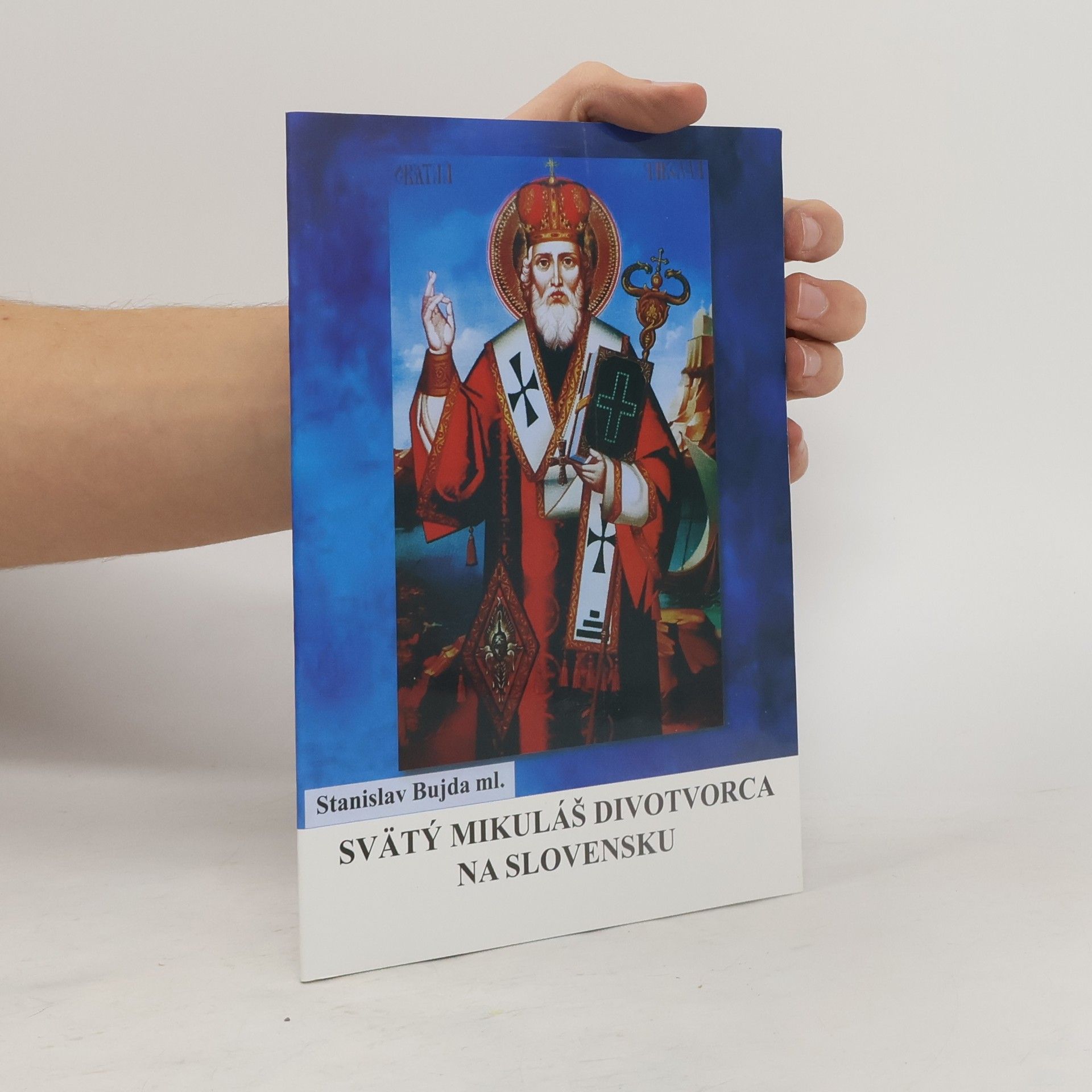 Stanislav Bujda ml. Svätý Mikuláš Divotvorca na Slovensku