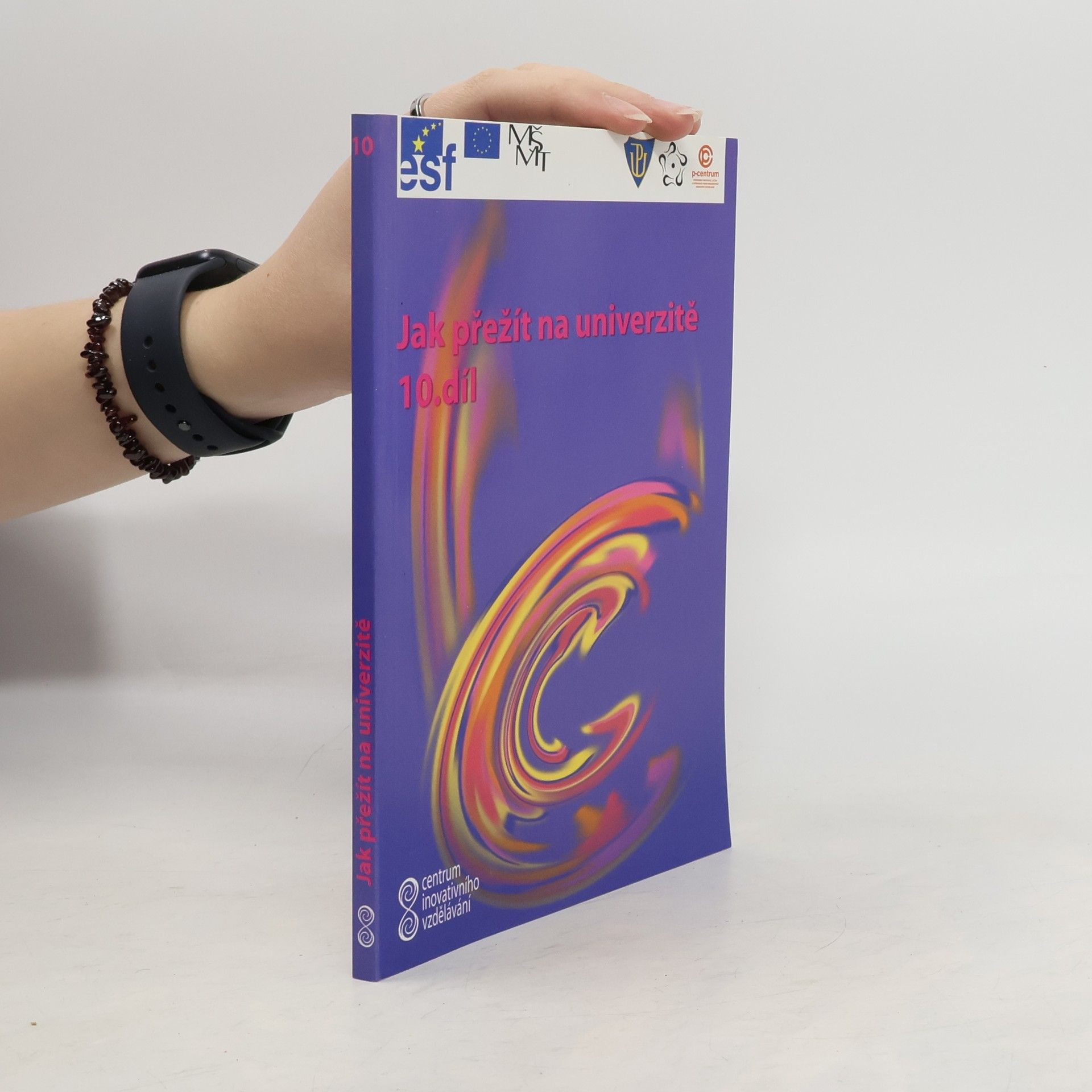 Centrum inovativního vzdělávání. 10. díl, Jak přežít na univerzitě