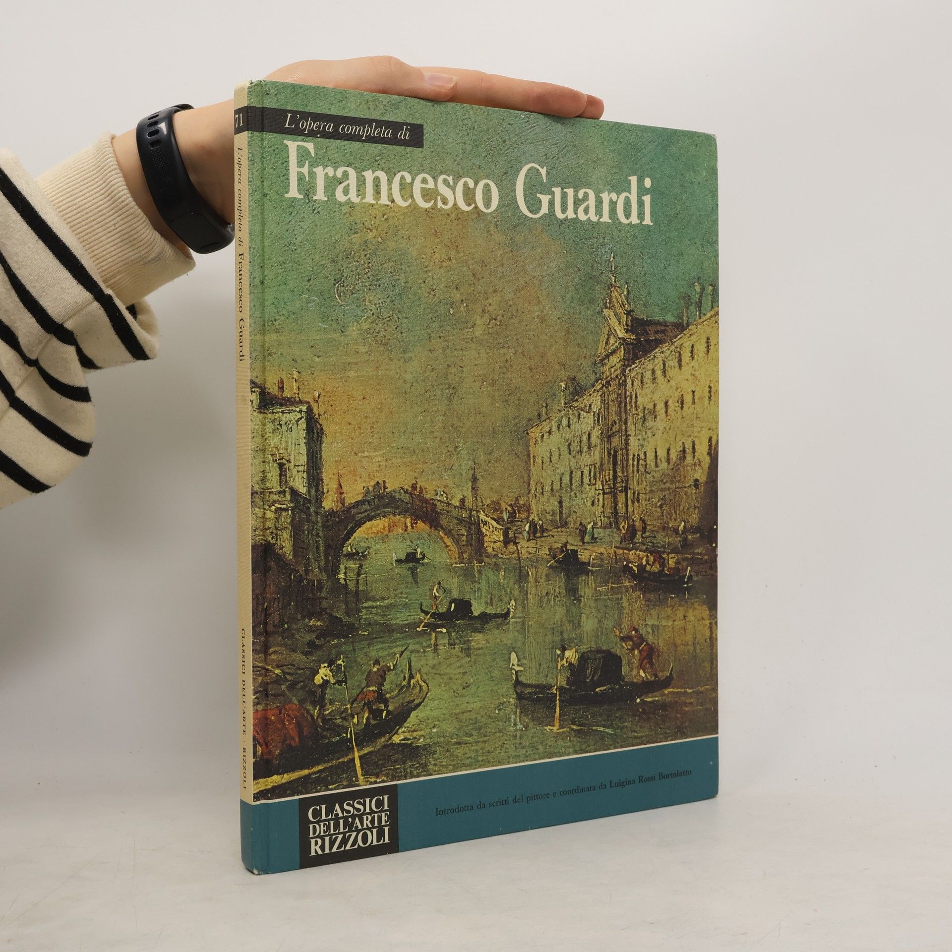 Luigina Rossi Bortolatto L'opera completa di Francesco Guardi
