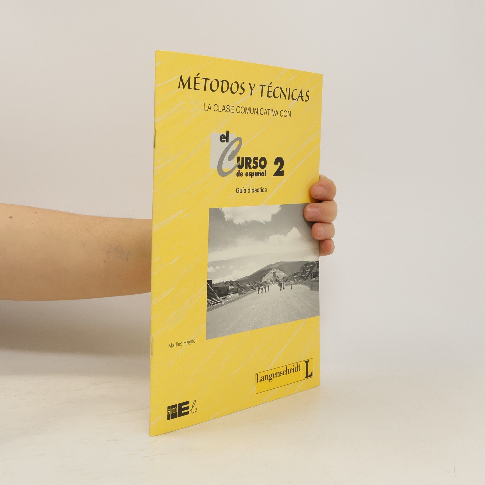 Marlies Heydel Métodos y técnicas. La classe comunicativa con el Curso de español 2