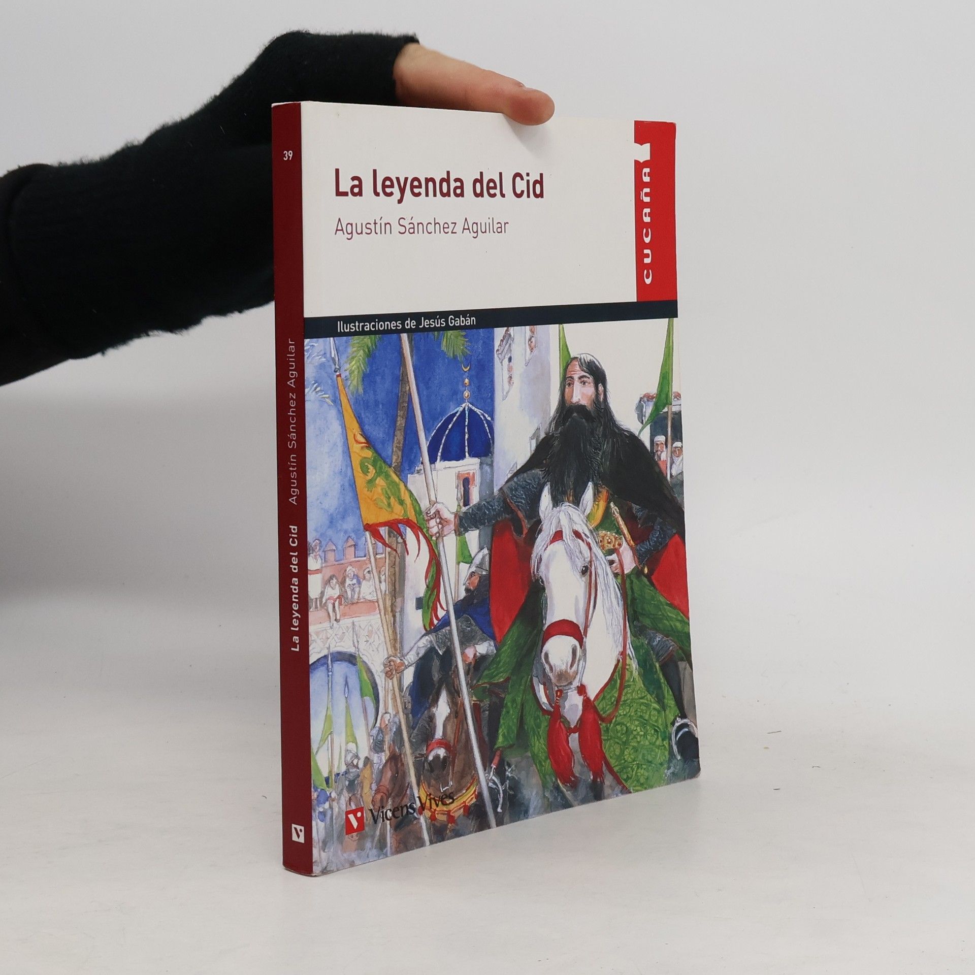 Agustín Sánchez Aguilar La leyenda del Cid