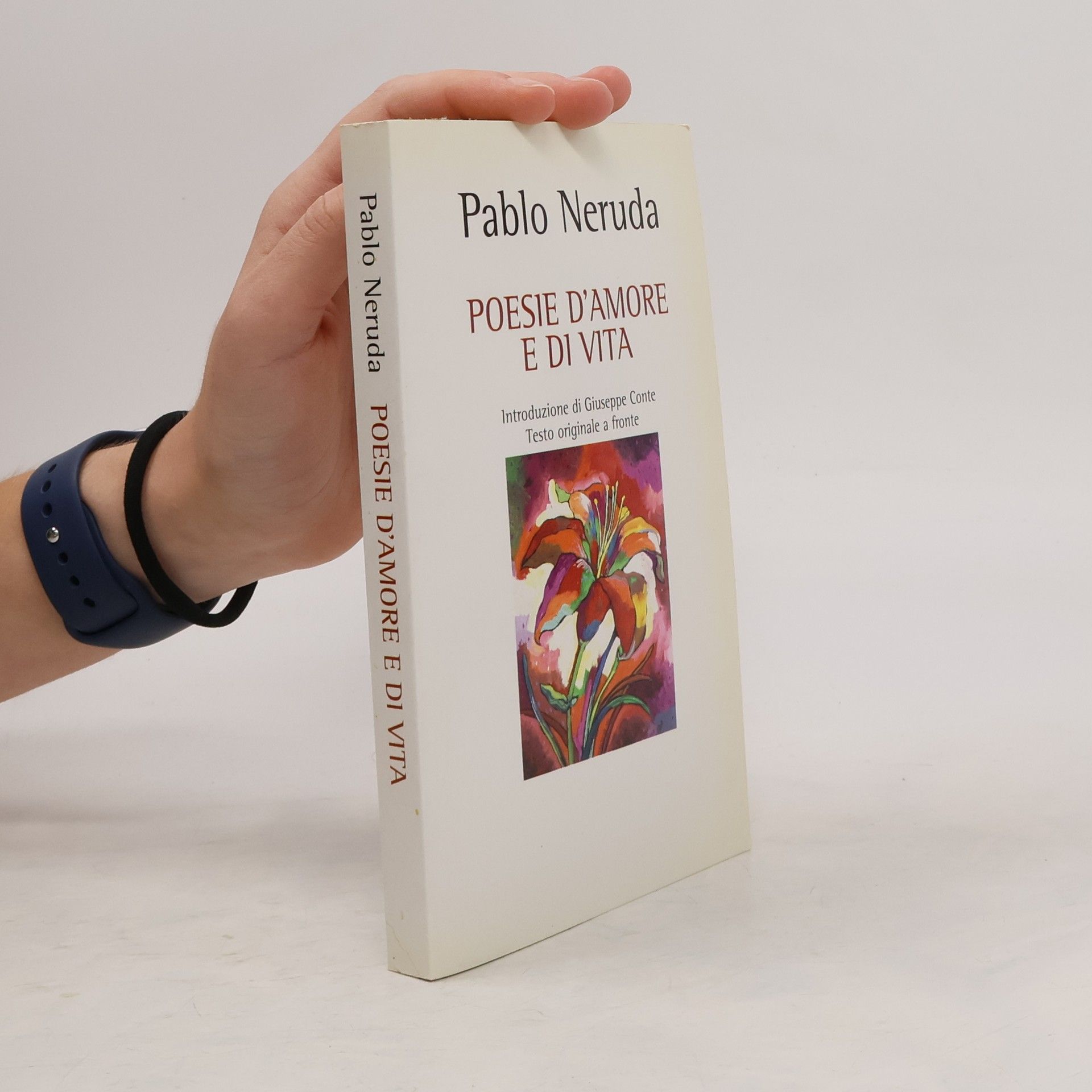 Pablo Neruda Poesie d´amore e di vita