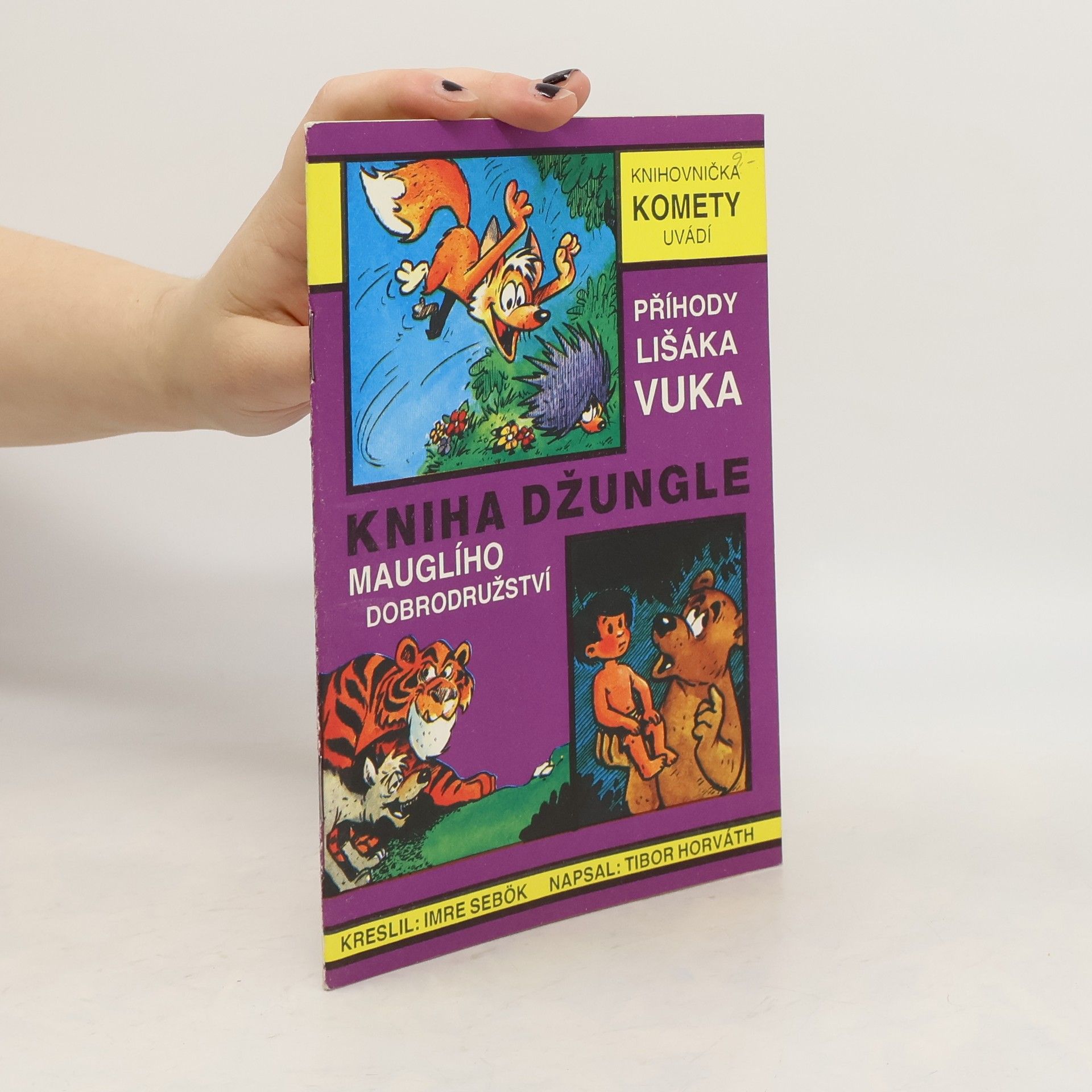 Imre Sebok Kniha džungle. Mauglího dobrodružství. Příhody lišáka Vuka