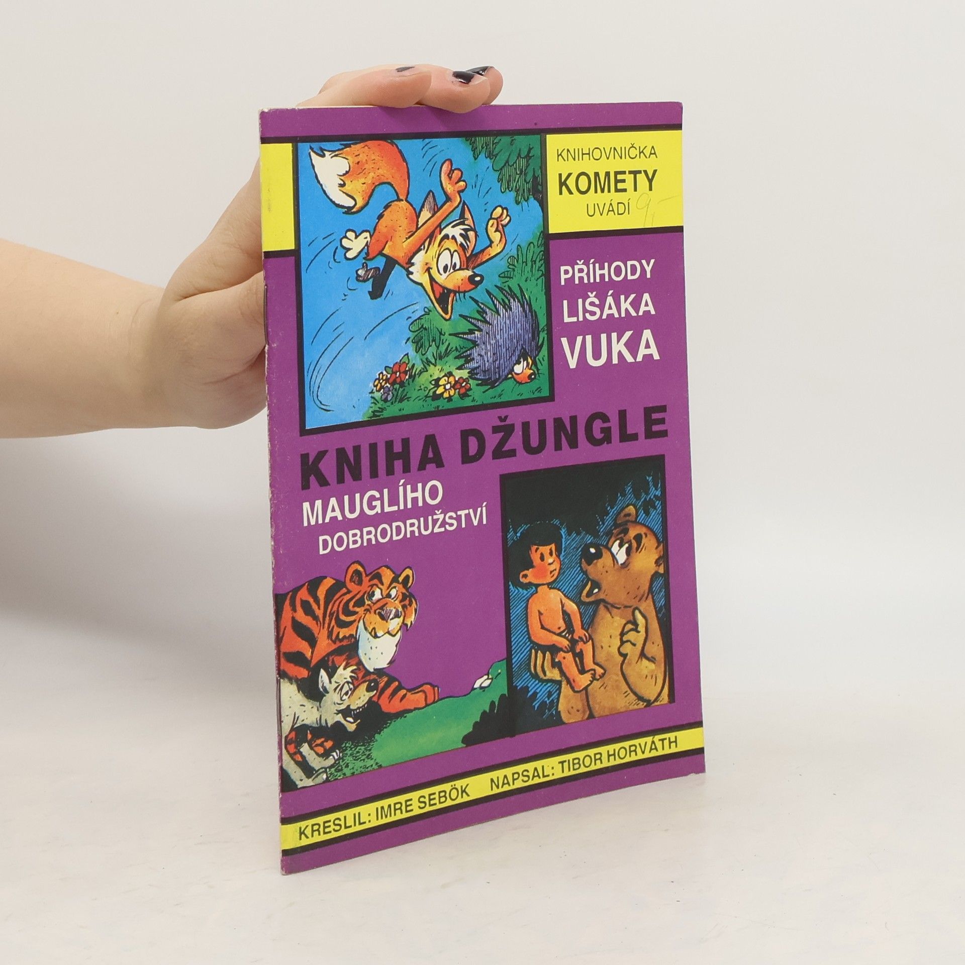 Imre Sebok Kniha džungle. Mauglího dobrodružství. Příhody lišáka Vuka