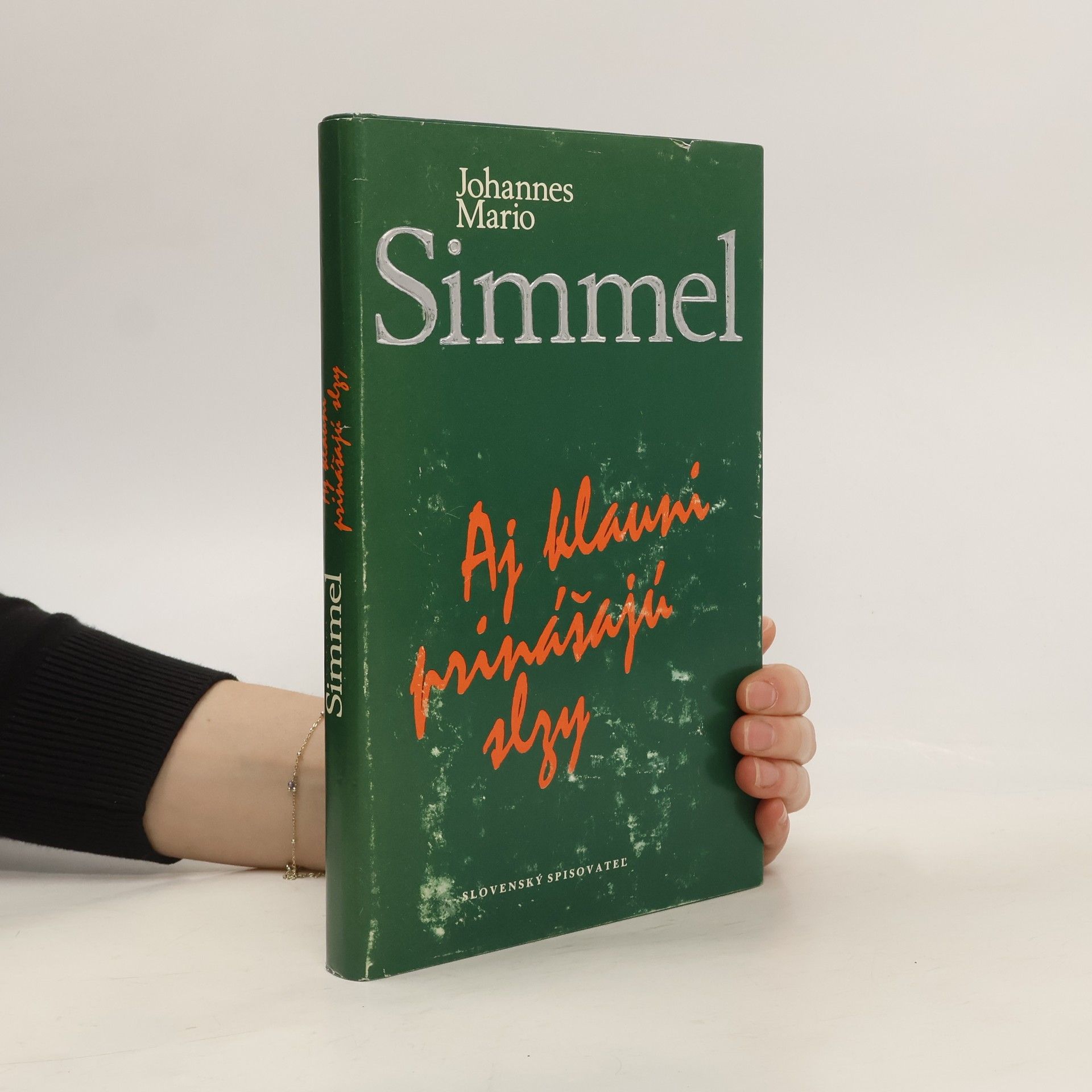 Johannes Mario Simmel Aj klauni prinášajú slzy