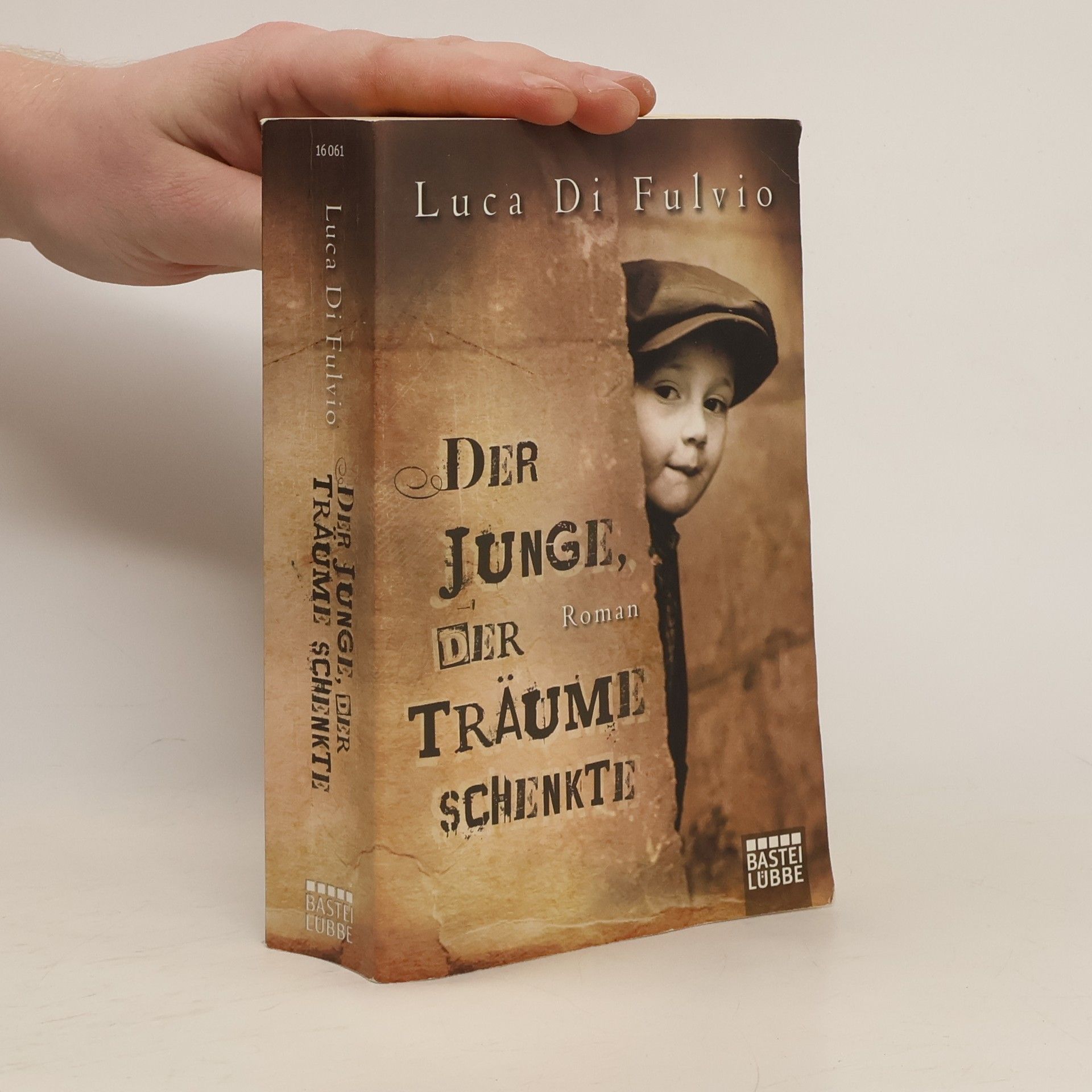 Luca Di Fulvio Der Junge, Der Traüme Schenkte