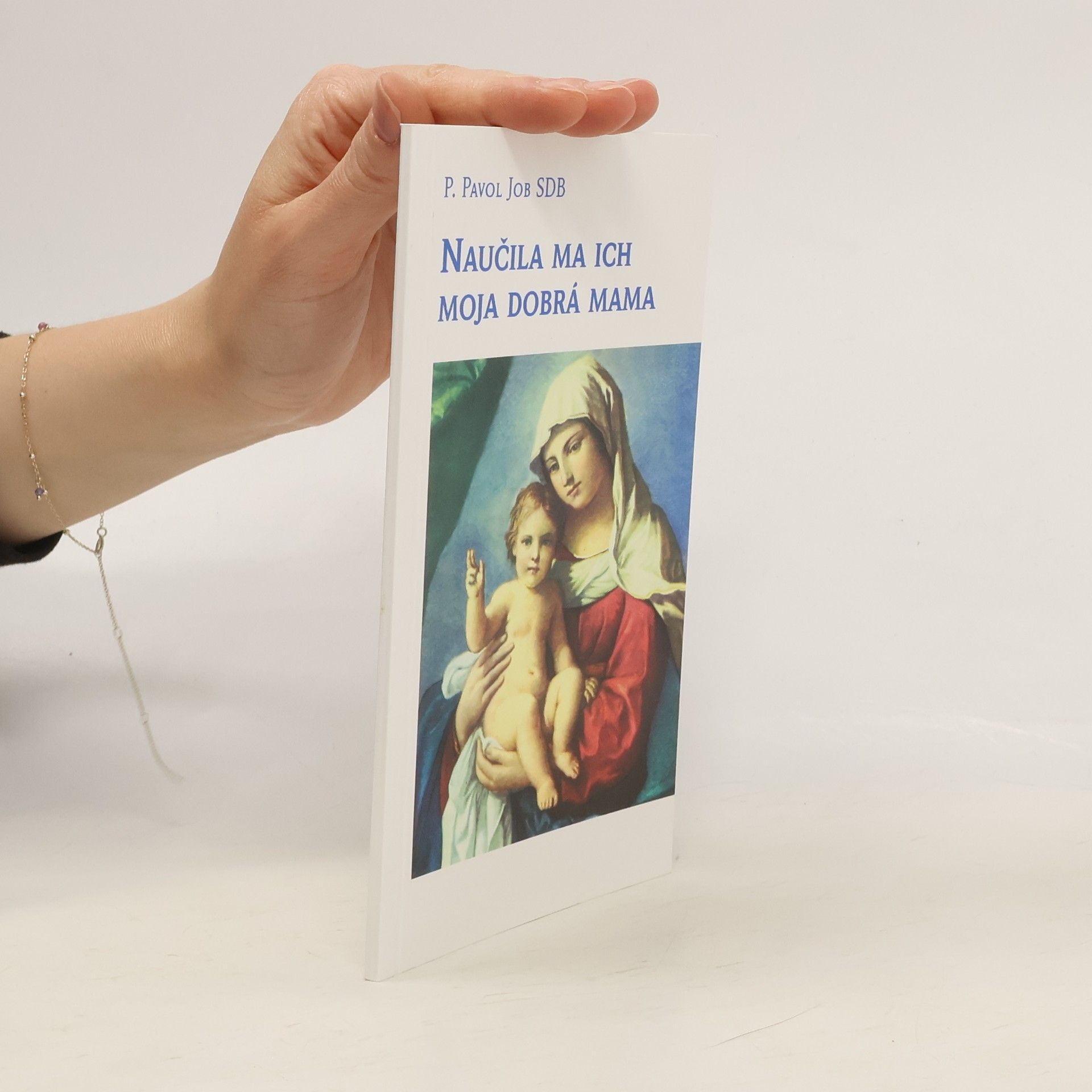 Naučila ma ich moja dobrá mama