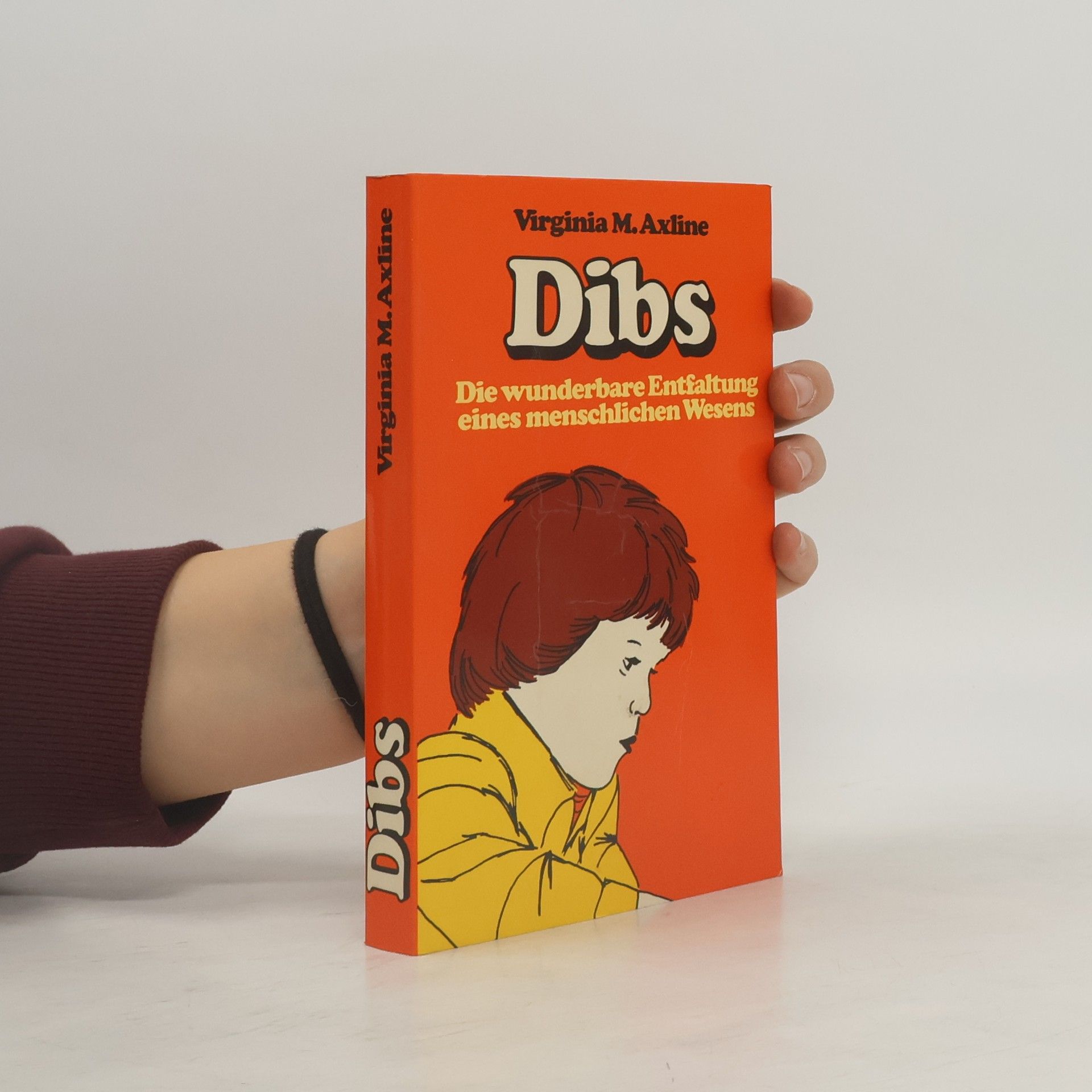 Virginia Mae Axline Dibs. Die wunderbare Entfaltung eines menschlichen Wesens