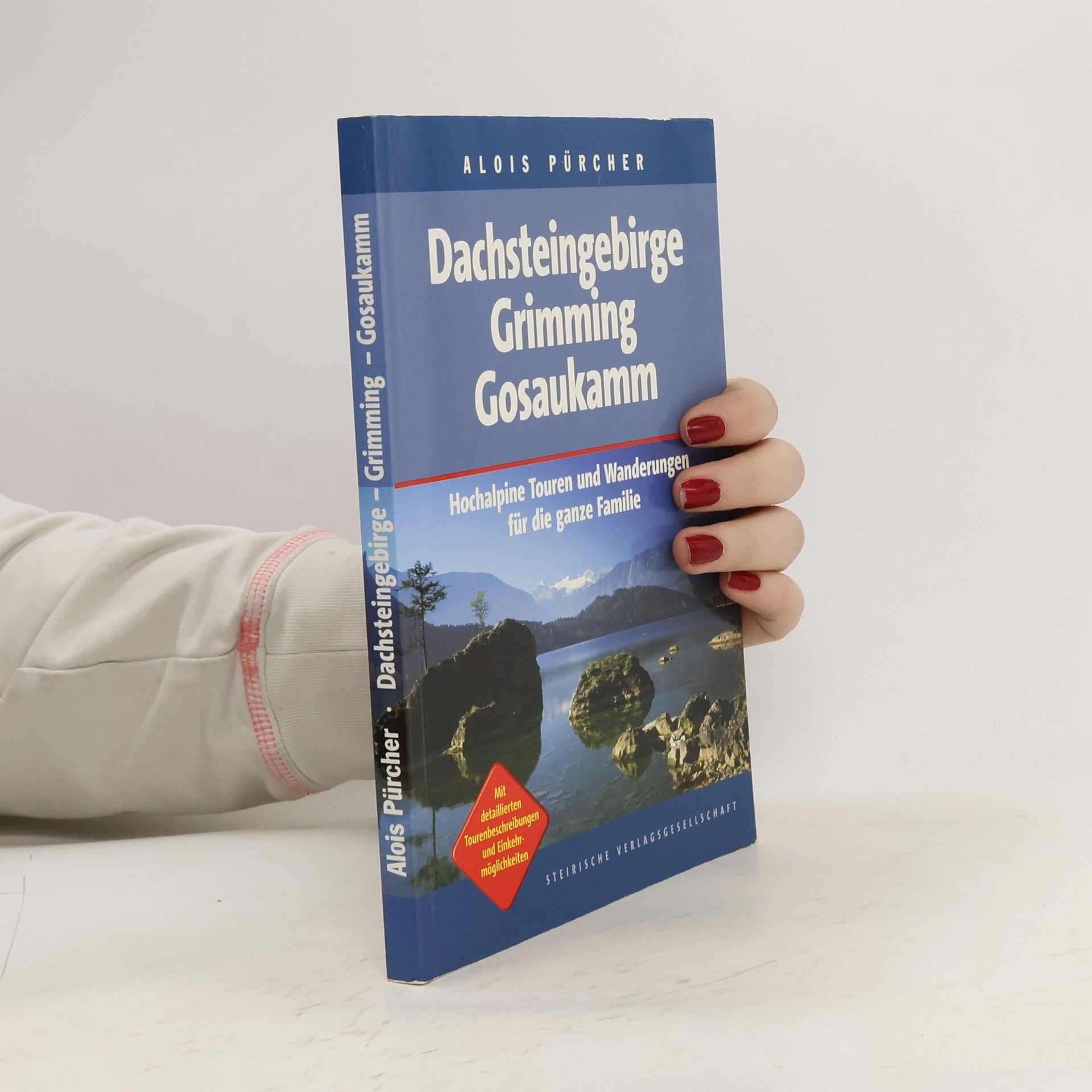 Alois Pürcher Dachsteingebirge - Grimming - Gosaukamm