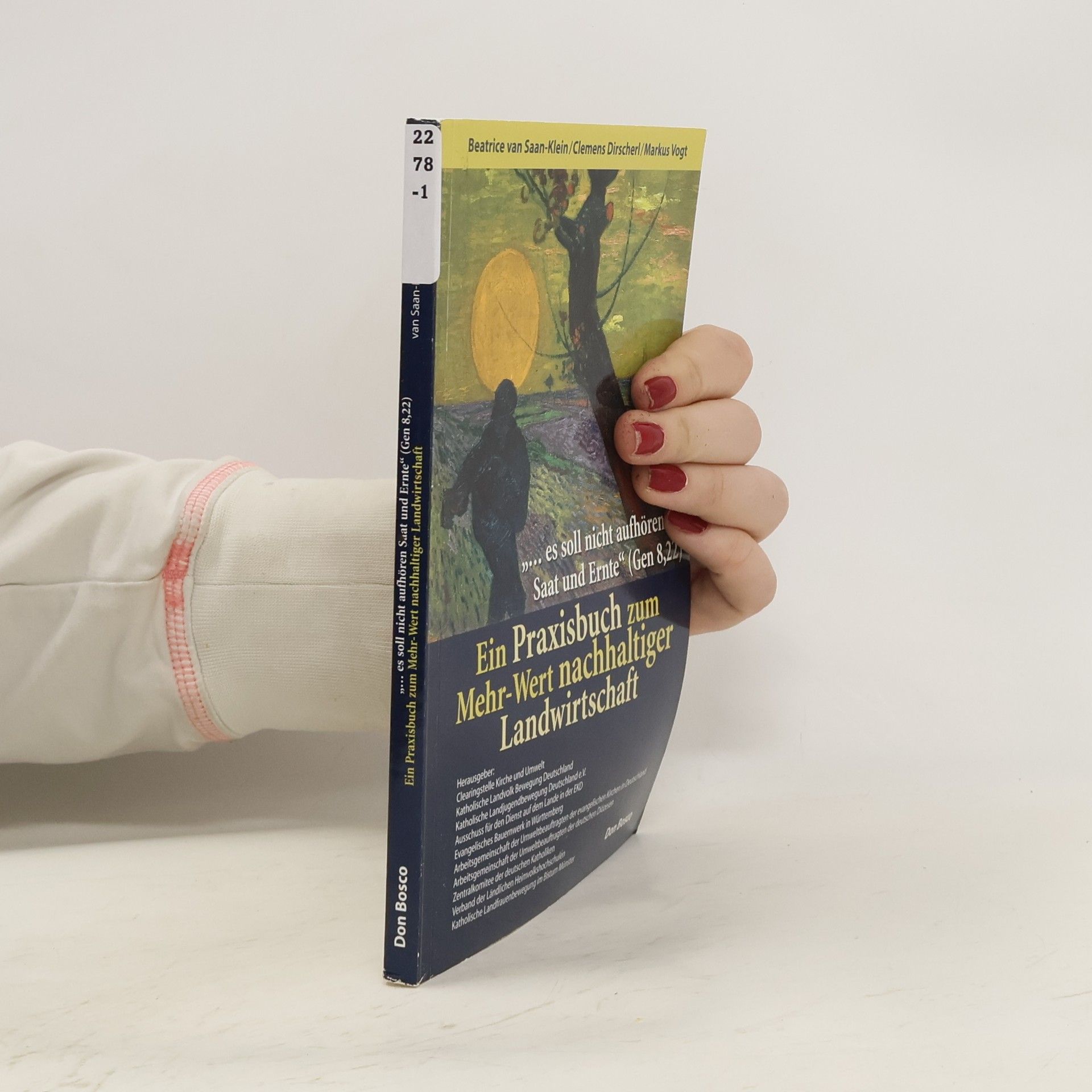 Beatrice van Saan-Klein "... es soll nicht aufhören Saat und Ernte" (Gen 8,22)