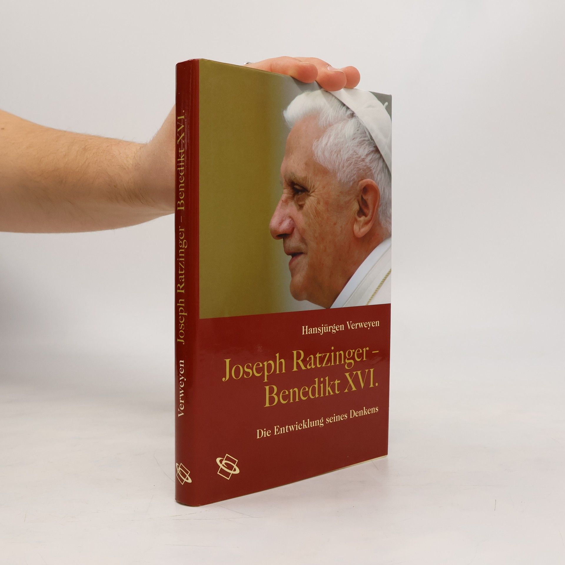 Hansjürgen Verweyen Joseph Ratzinger - Benedikt XVI.