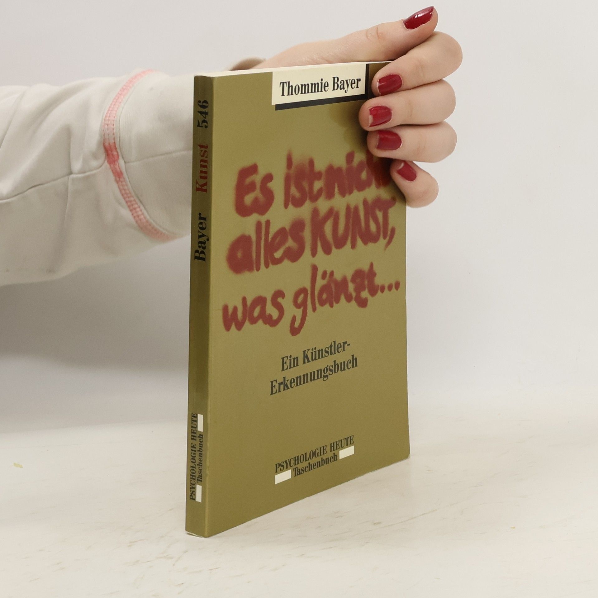Thommie Bayer Es ist nicht alles Kunst, was glänzt ...