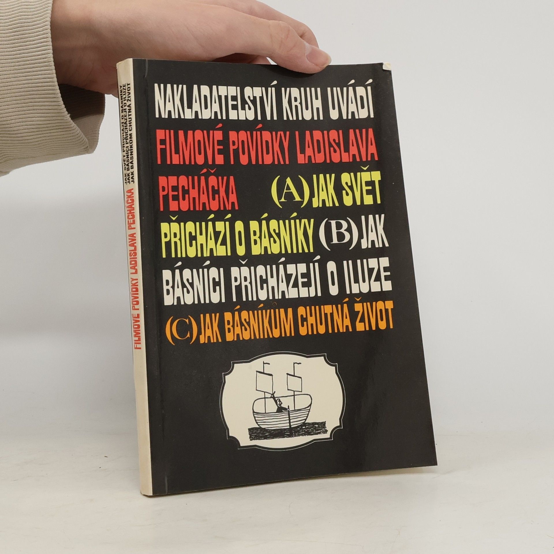 Filmové povídky Ladislava Pecháčka. Jak svět přichází o básníky. Jak básníci přicházejí o iluze. Jak básníkům chutná život