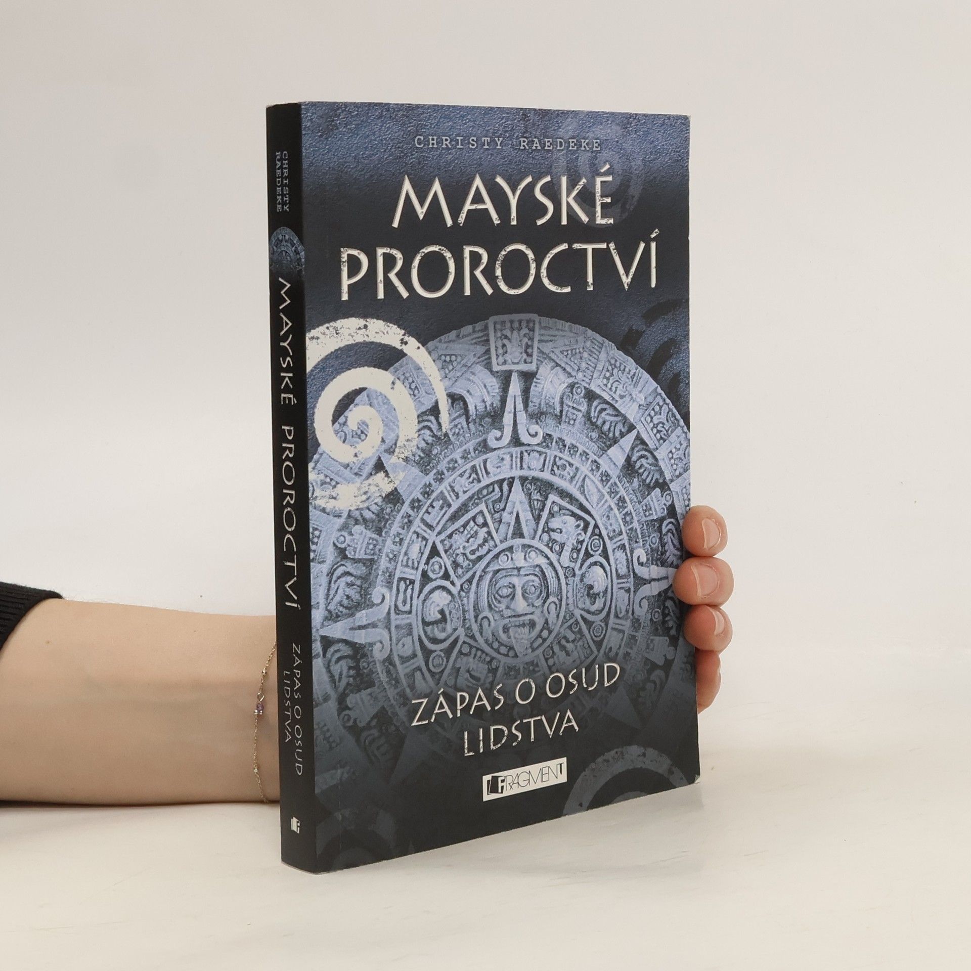 Mayské proroctví. Zápas o osud lidstva