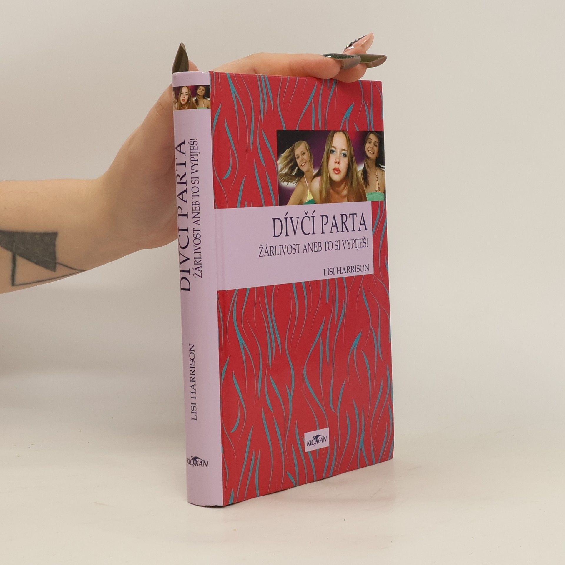 Lisi Harrison Dívčí parta. Žárlivost, aneb, To si vypiješ!