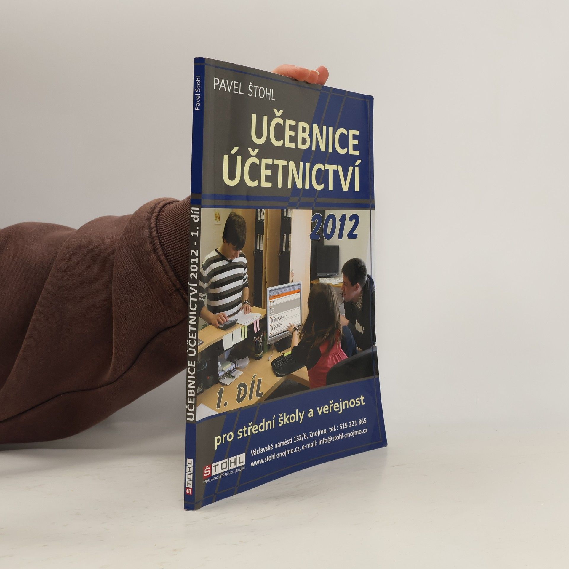 Pavel Štohl Učebnice účetnictví 2012 : pro střední školy a pro veřejnost. 1. díl (+ Vzorový účtový rozvrh)