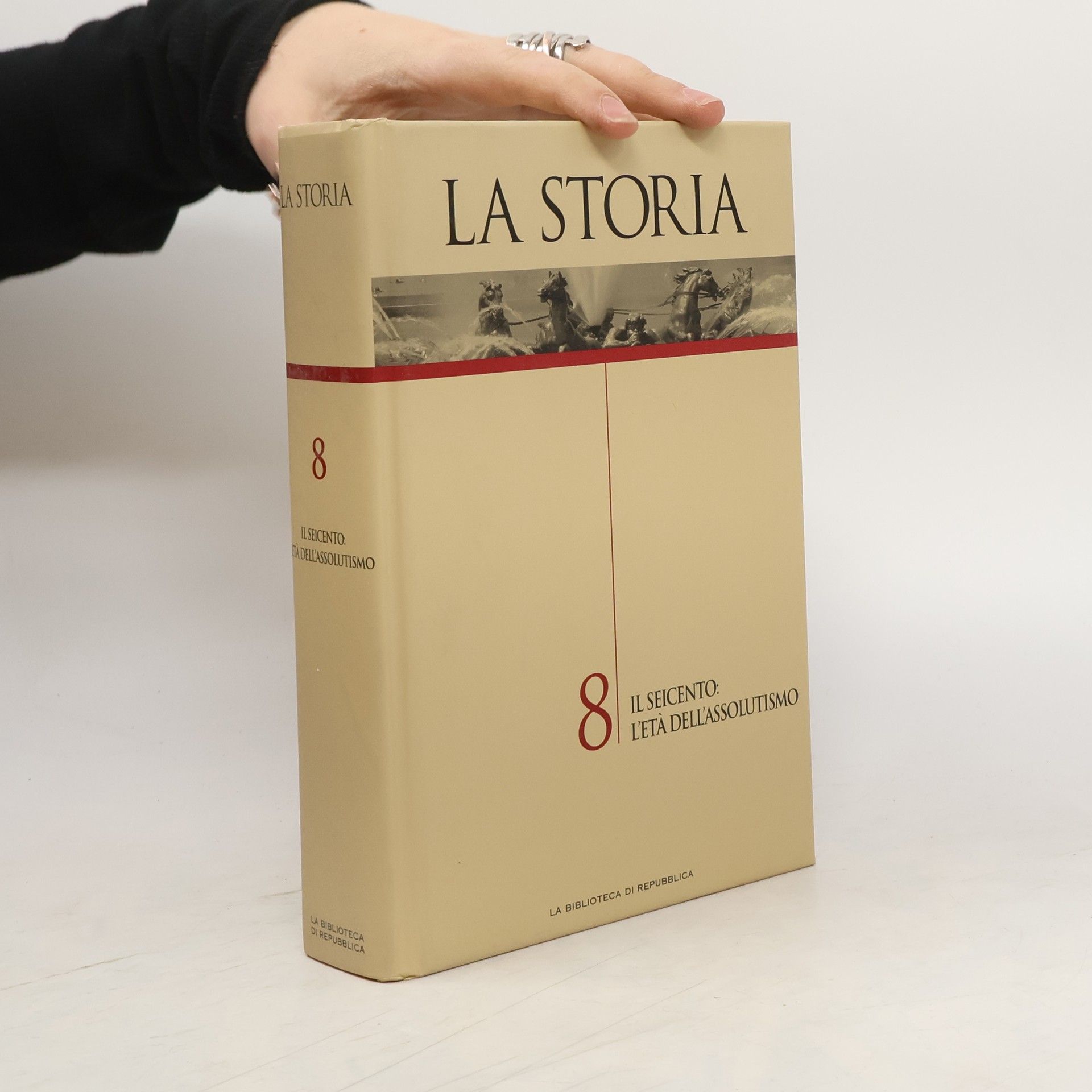 Various authors La Storia 8 - Il Seicento: L'età dell'assolutismo