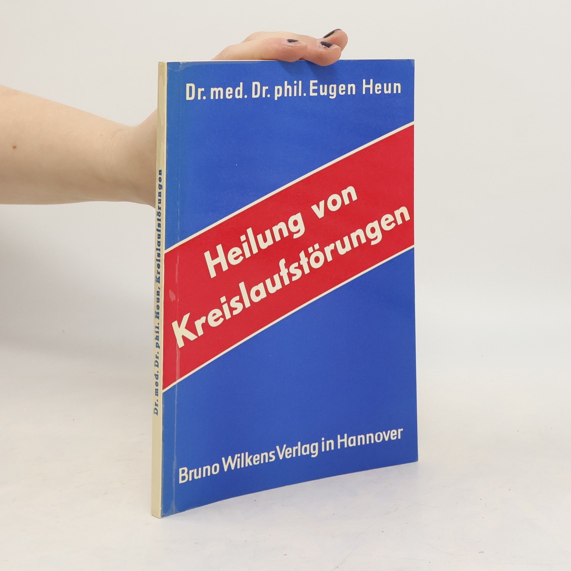 Eugen Heun Heilung von Kreislaufstörungen