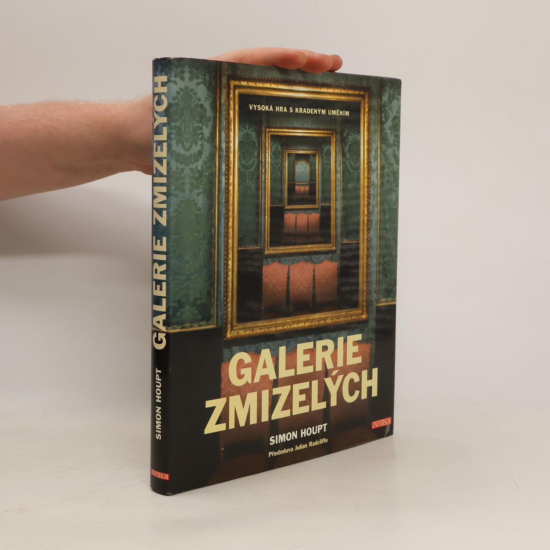 Simon Houpt Galerie zmizelých. Vysoká hra s kradeným uměním