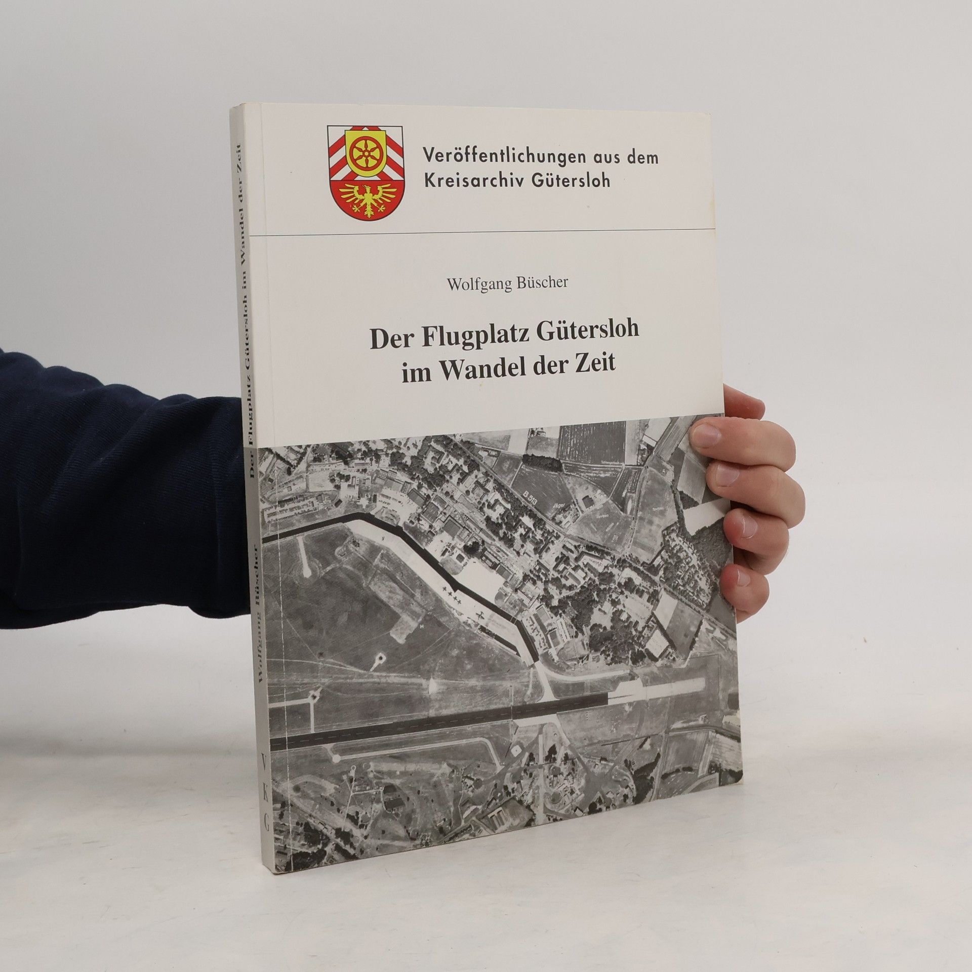 Wolfgang Büscher Der Flugplatz Gütersloh im Wandel der Zeit