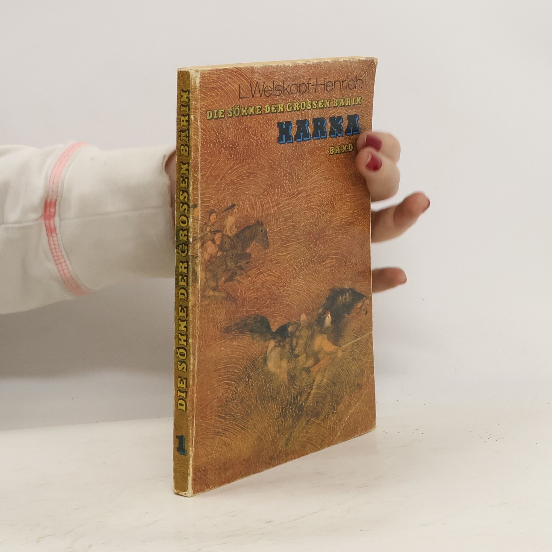 Liselotte Weiskopf Heinrich Die Söhne der Grossen Bärin. Harka. Band 1