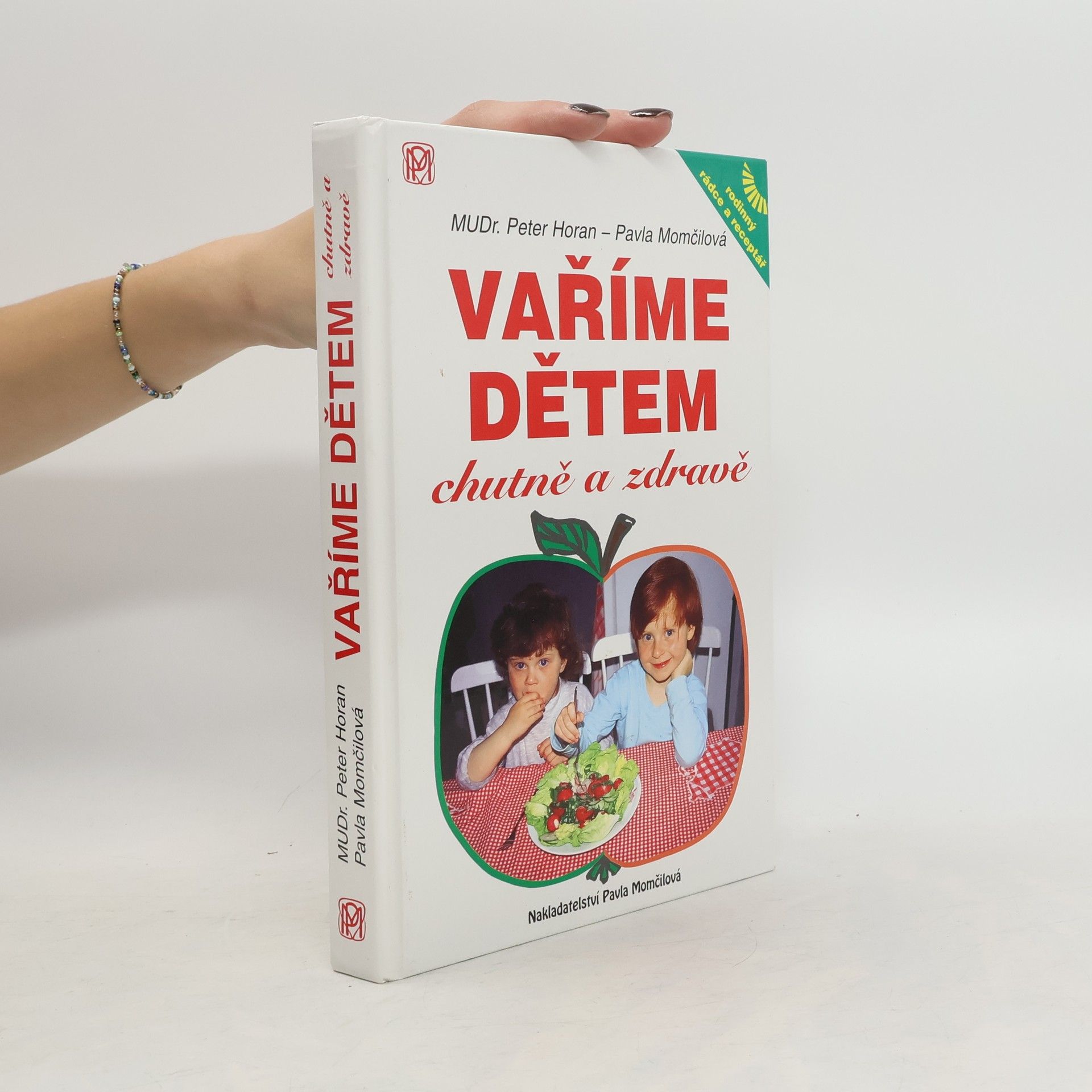 Pavla Momčilová Vaříme dětem chutně a zdravě