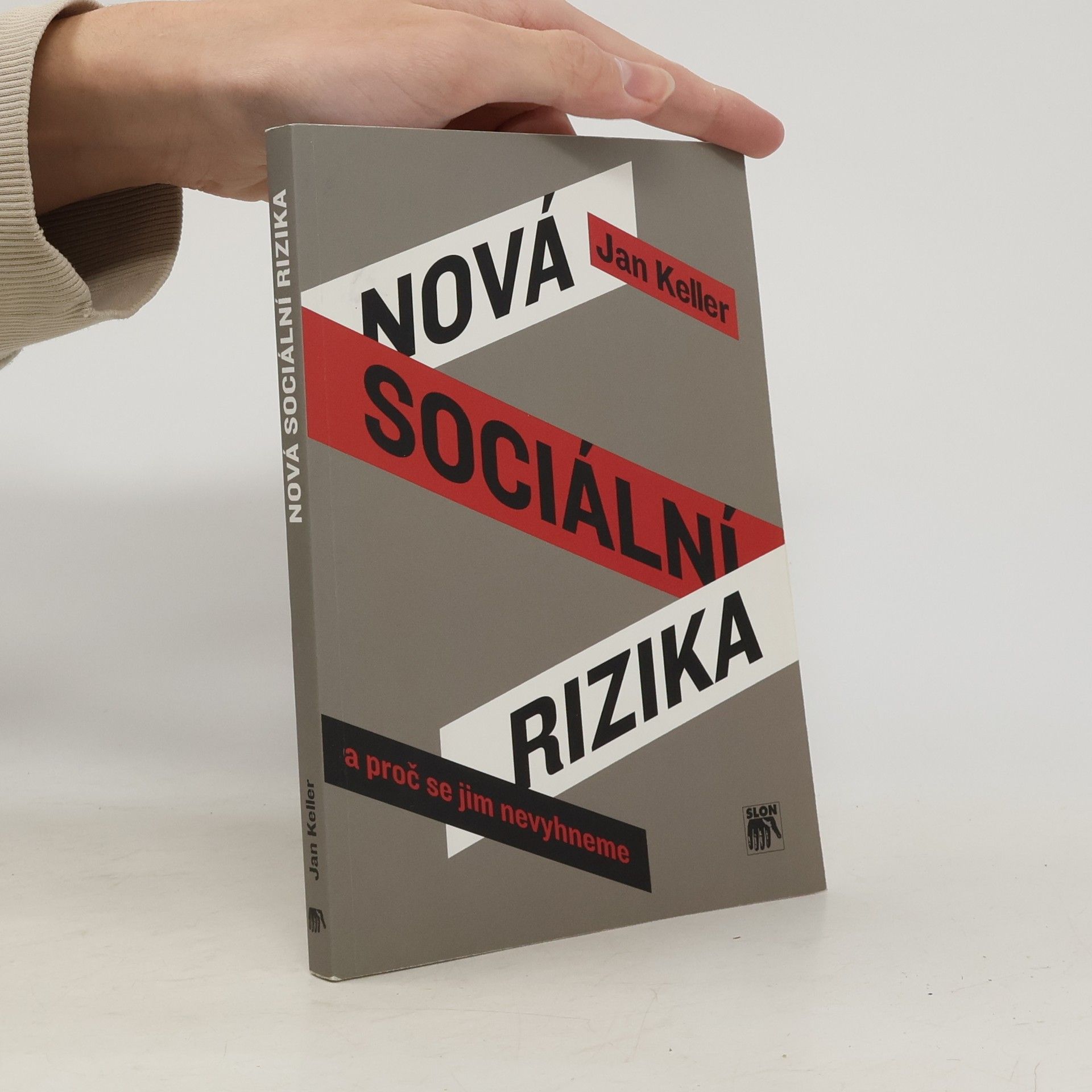 Jan Keller Nová sociální rizika a proč se jim nevyhneme
