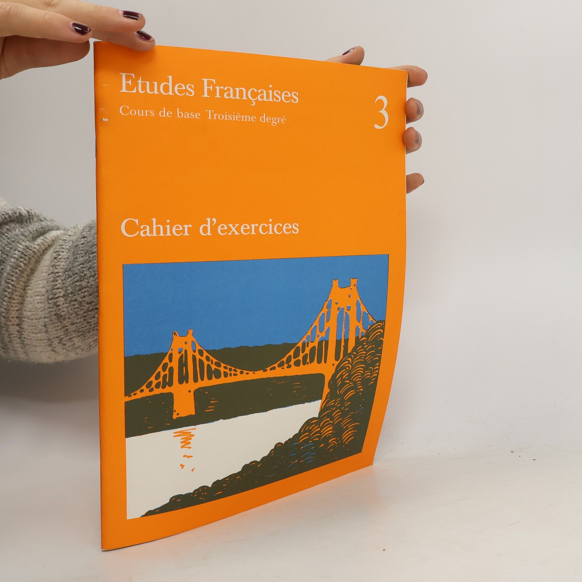 Etudes Françaises 3. Cours de base Troisième degré. Cahier d'exercices