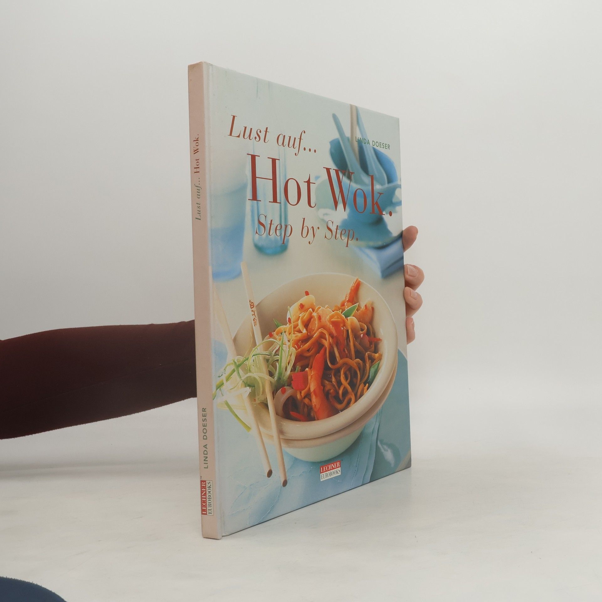 Linda Doeser Lust auf... Hot Wok.