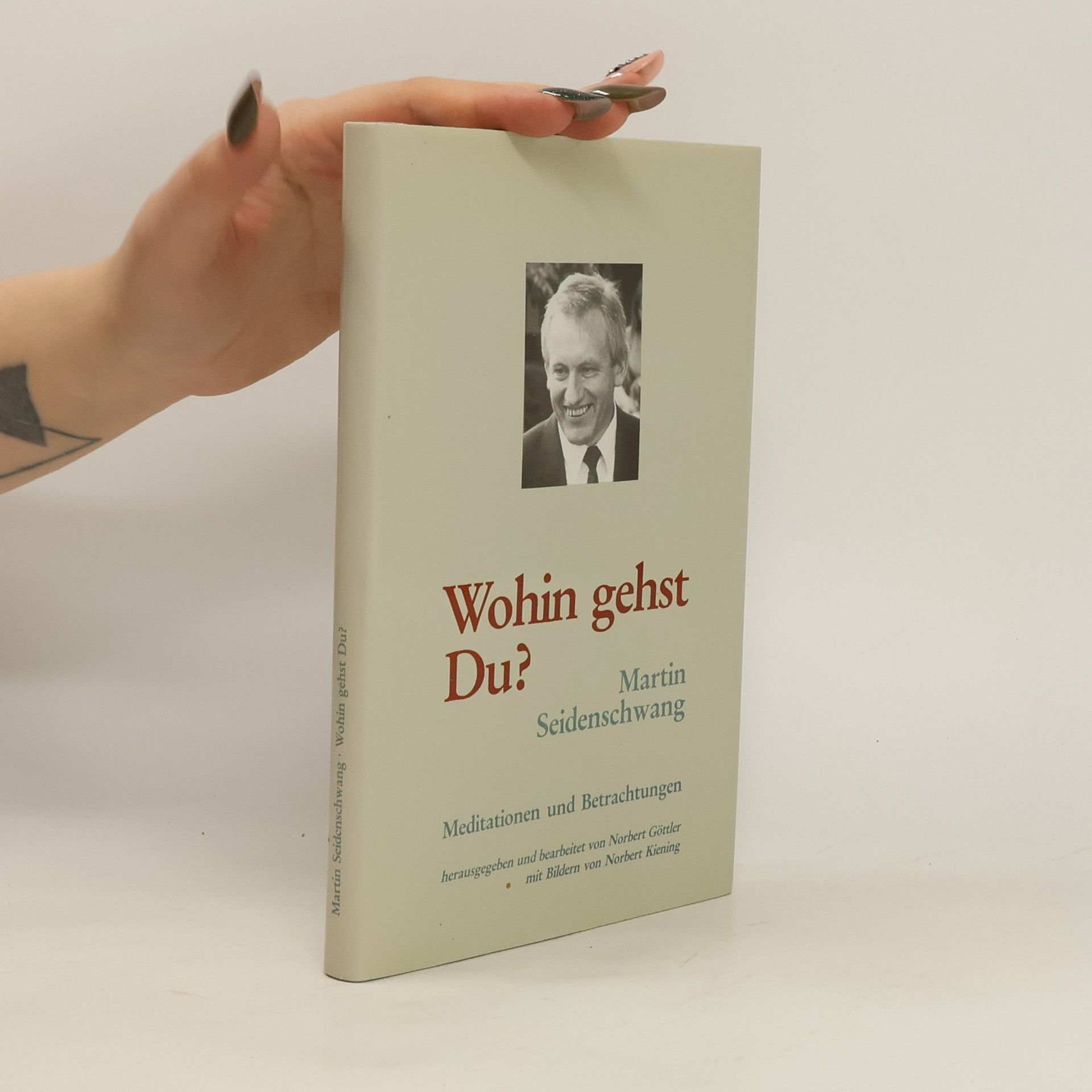 Autorenkollektiv Wohin gehst Du ? Meditationen und Betrachtungen
