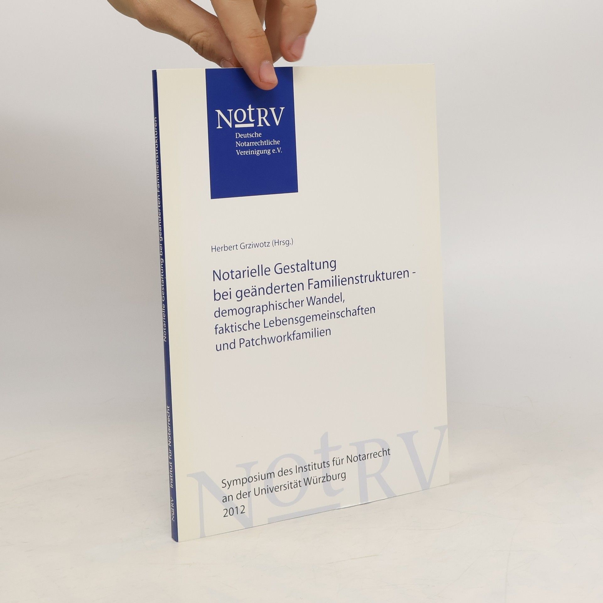 Herbert Grziwotz Notarielle Gestaltung bei geänderten Familienstrukturen