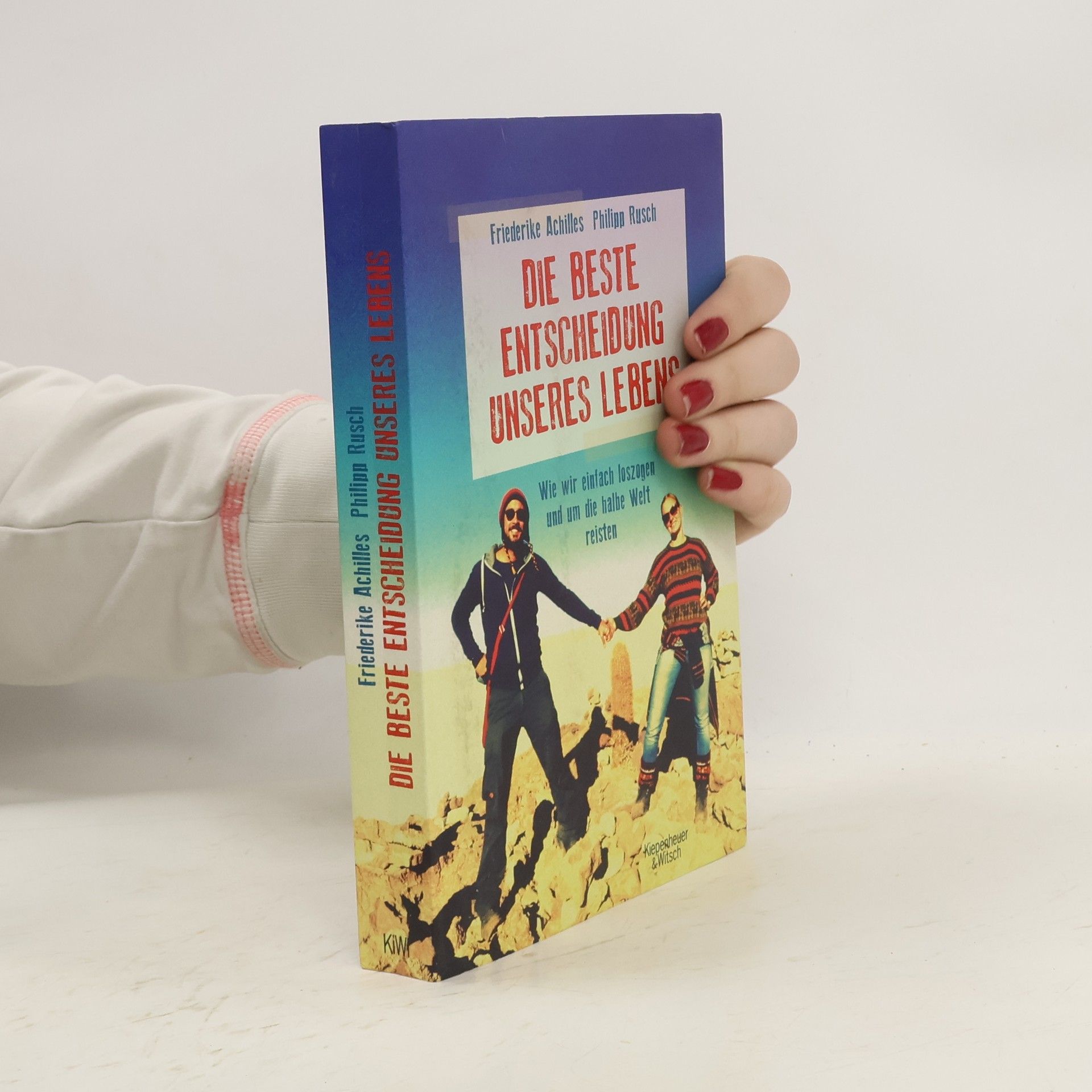 Friederike Achilles Die beste Entscheidung unseres Lebens