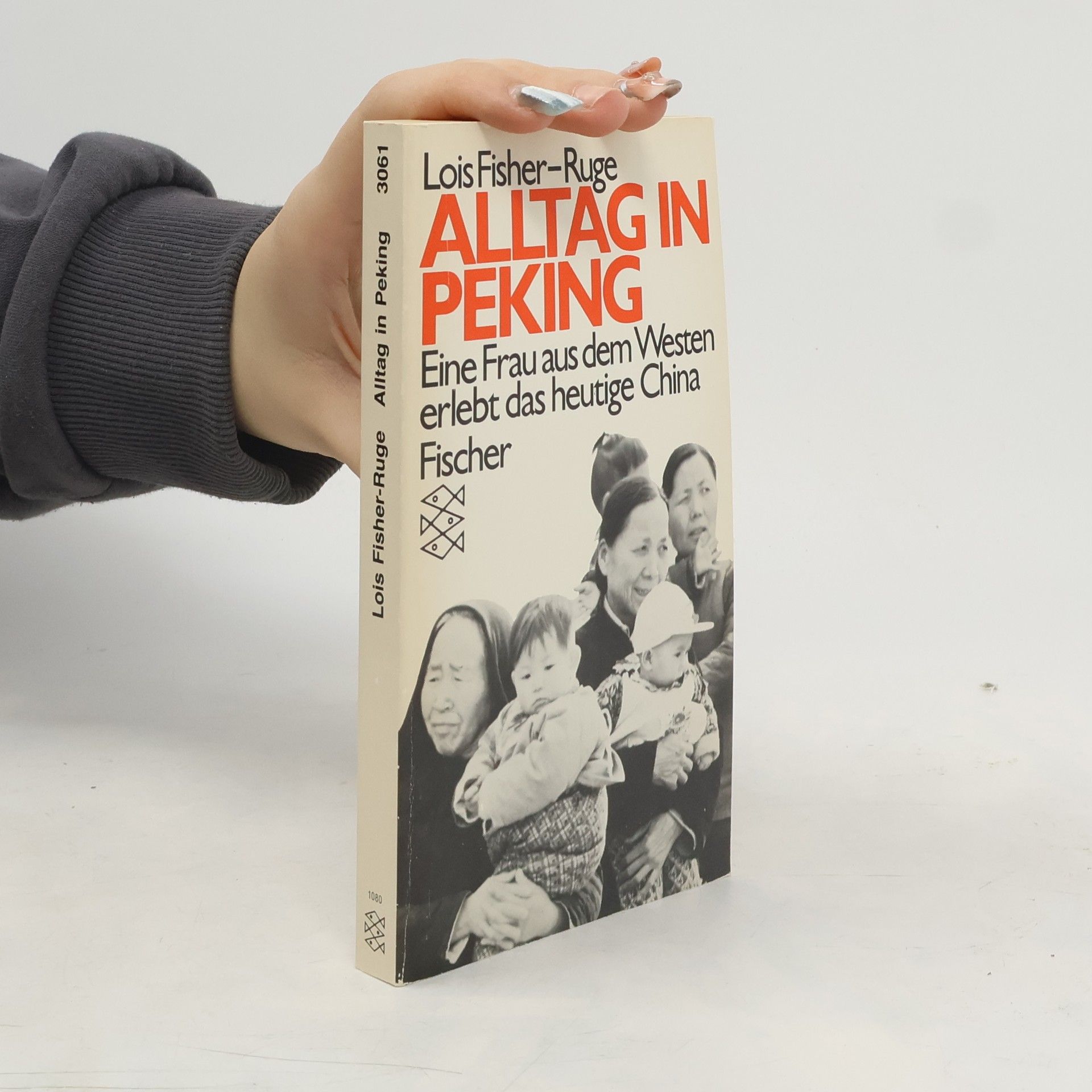 Lois Fisher-Ruge Alltag in Peking