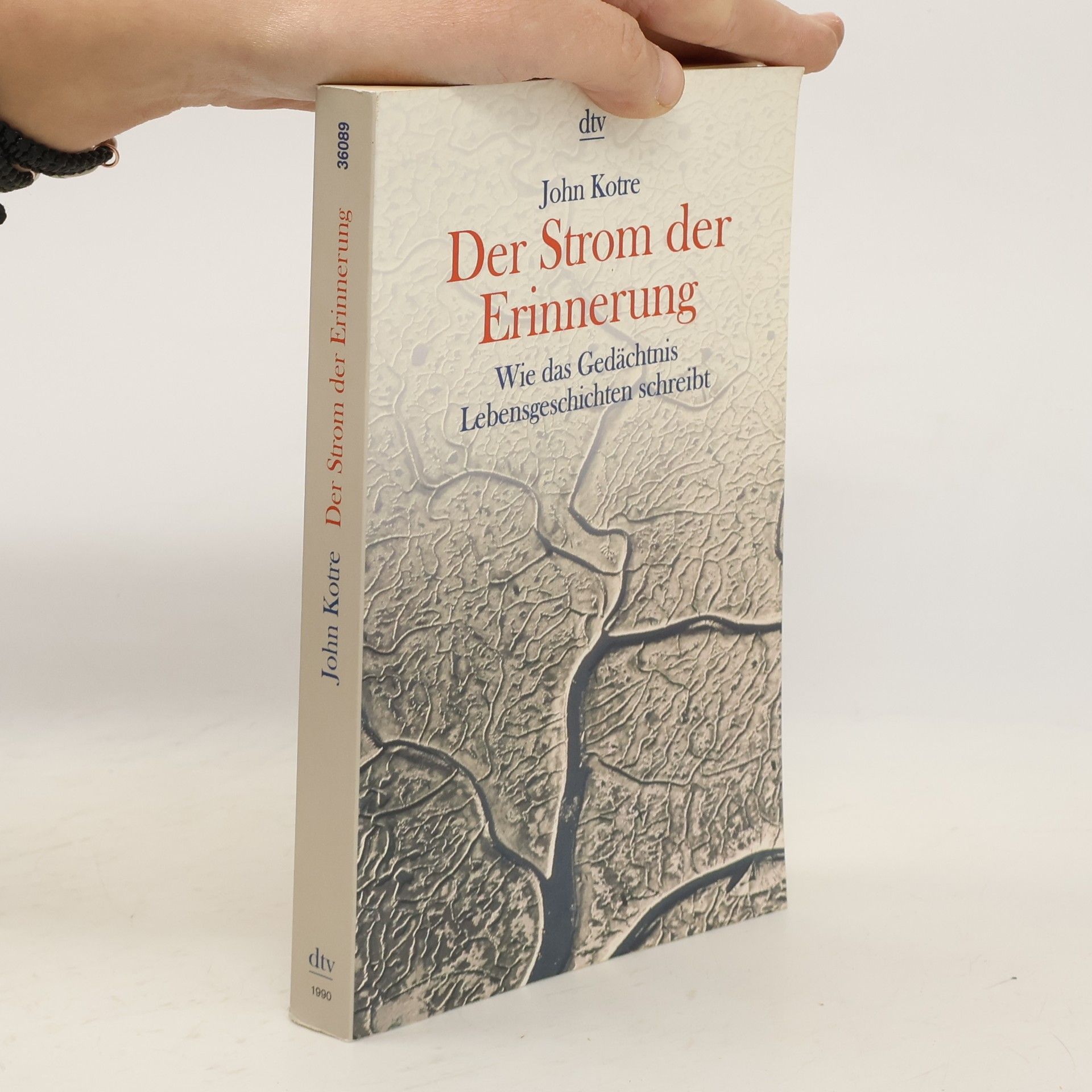 John N. Kotre Der Strom der Erinnerung