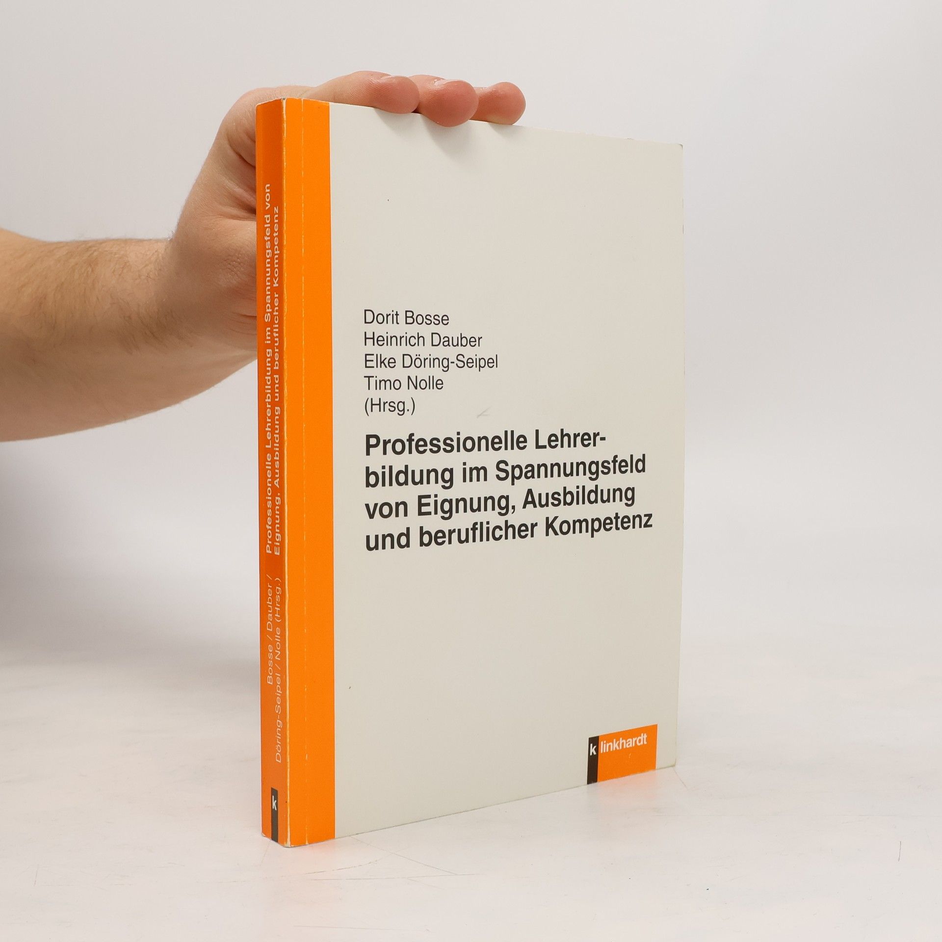 Dorit Bosse Professionelle Lehrerbildung im Spannungsfeld von Eignung, Ausbildung und beruflicher Kompetenz