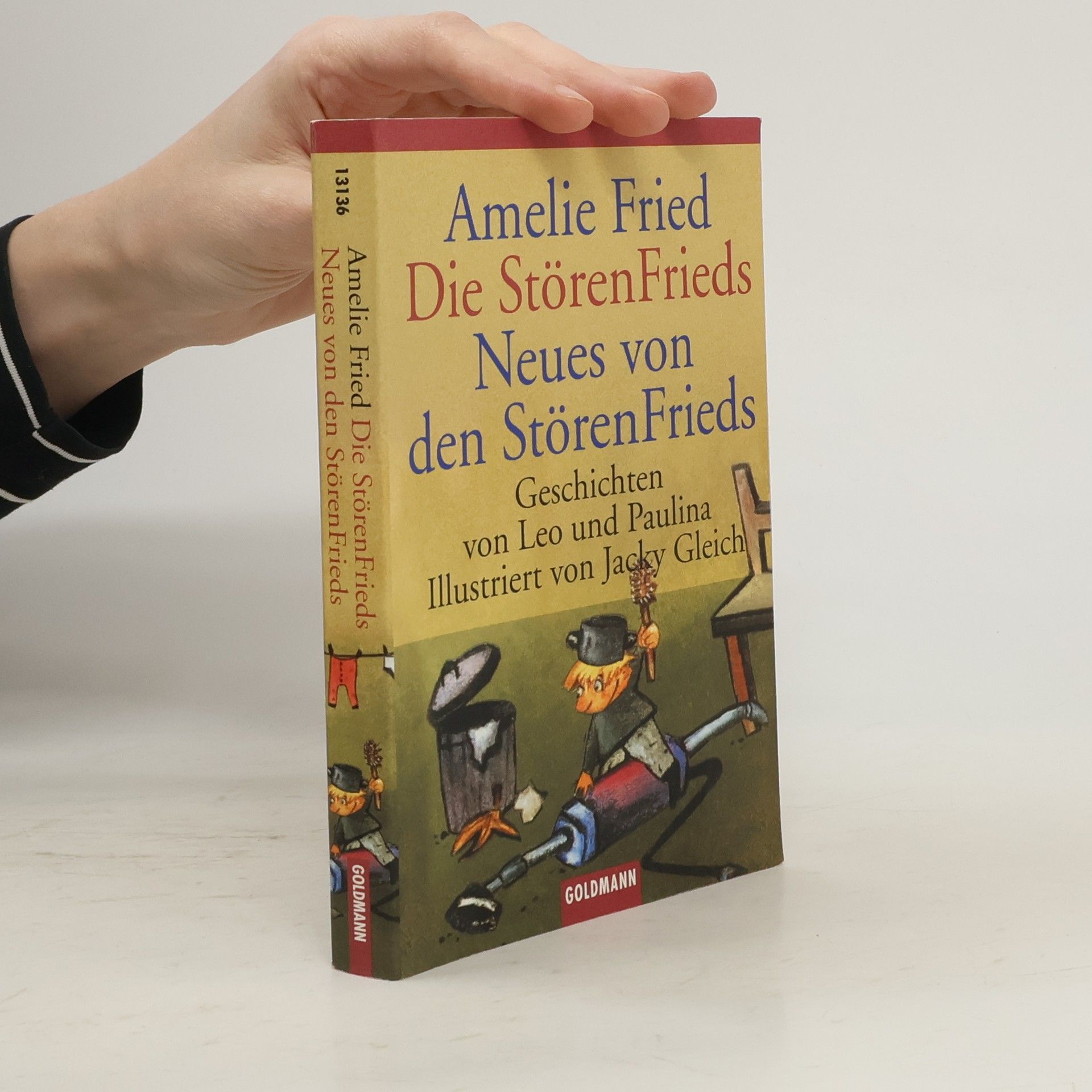 Amelie Fried Die StörenFrieds: Neues von den StörenFrieds