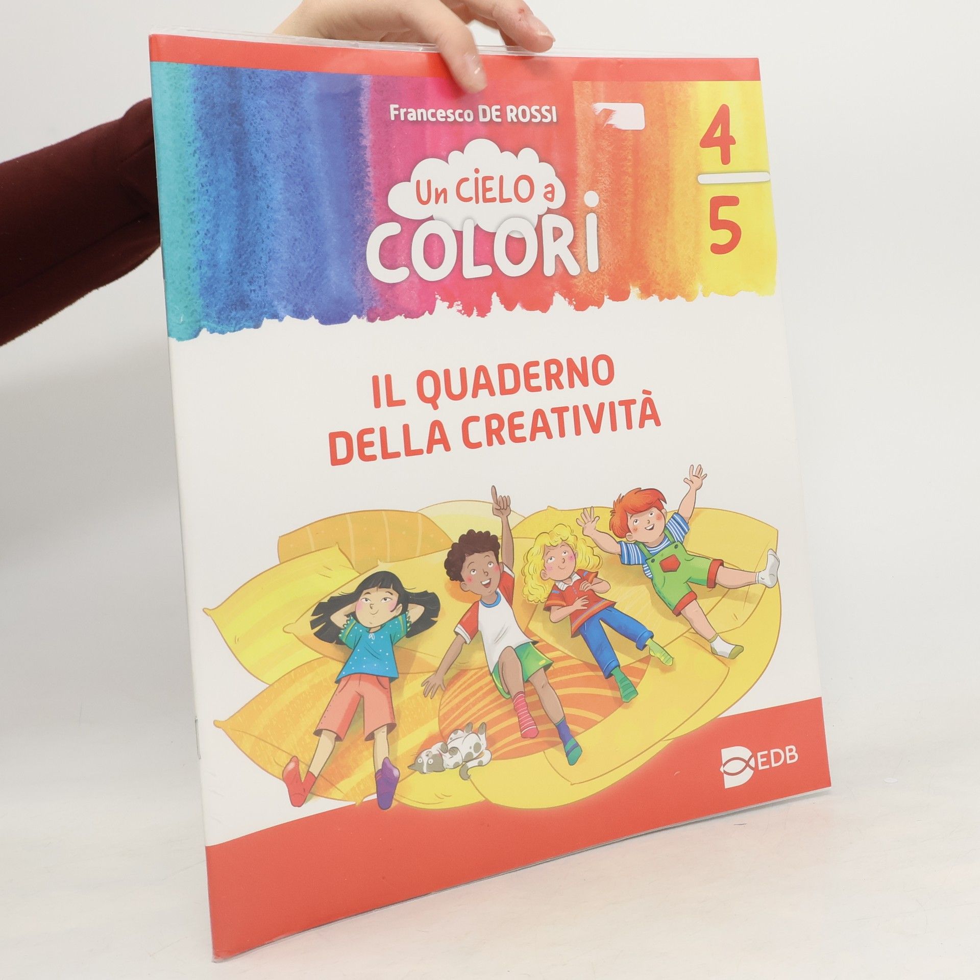Francesco de Rossi Un Cielo a Colori 4-5. Il quaderno della creativitá
