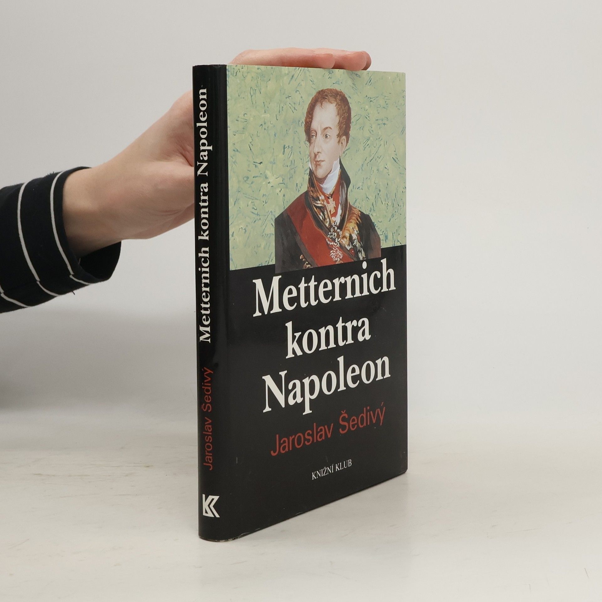 Jaroslav Šedivý Metternich kontra Napoleon